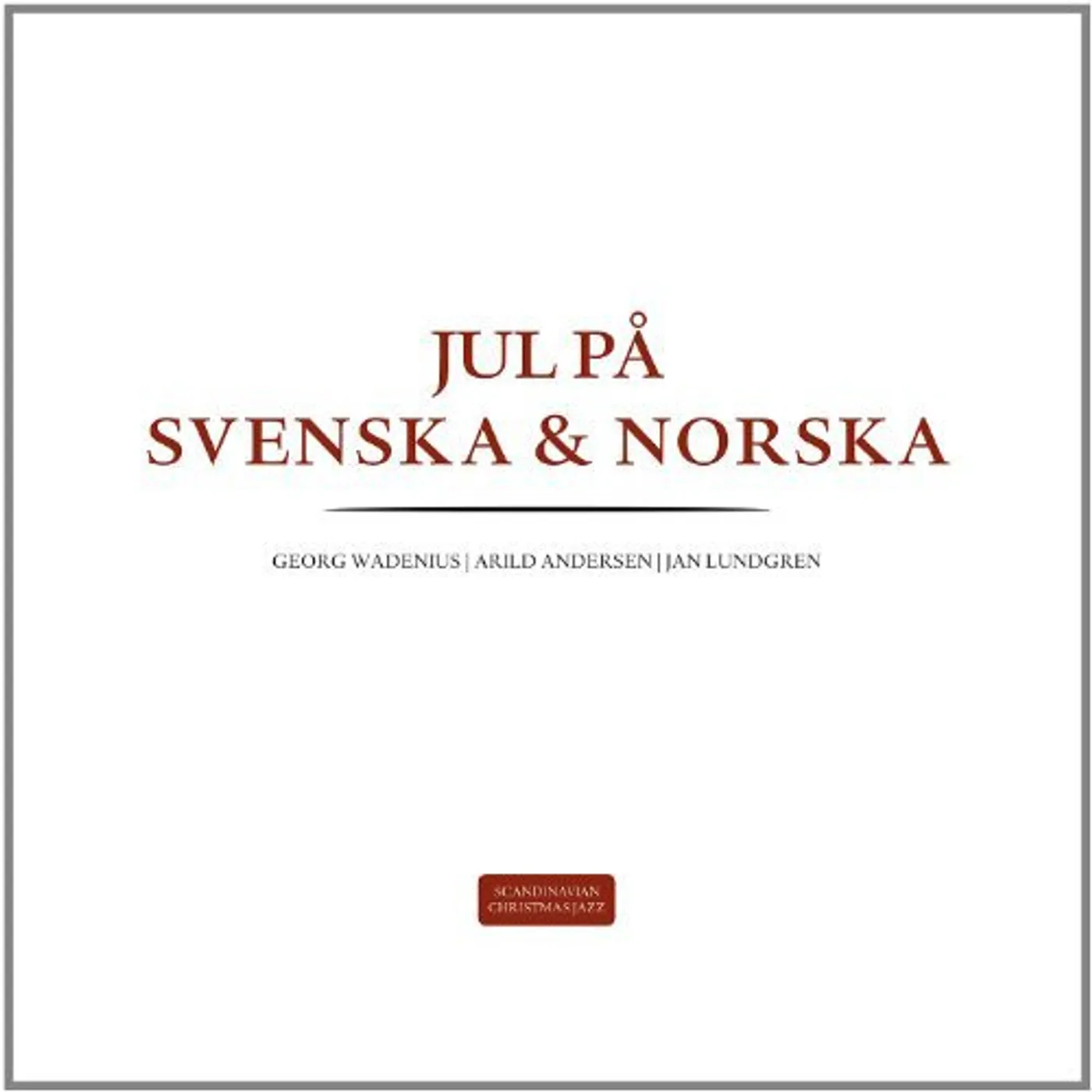 Wadenius/Andersen/Lundgren JUL PA NORSKA/JUL PA SVENSKA Vinyl Record