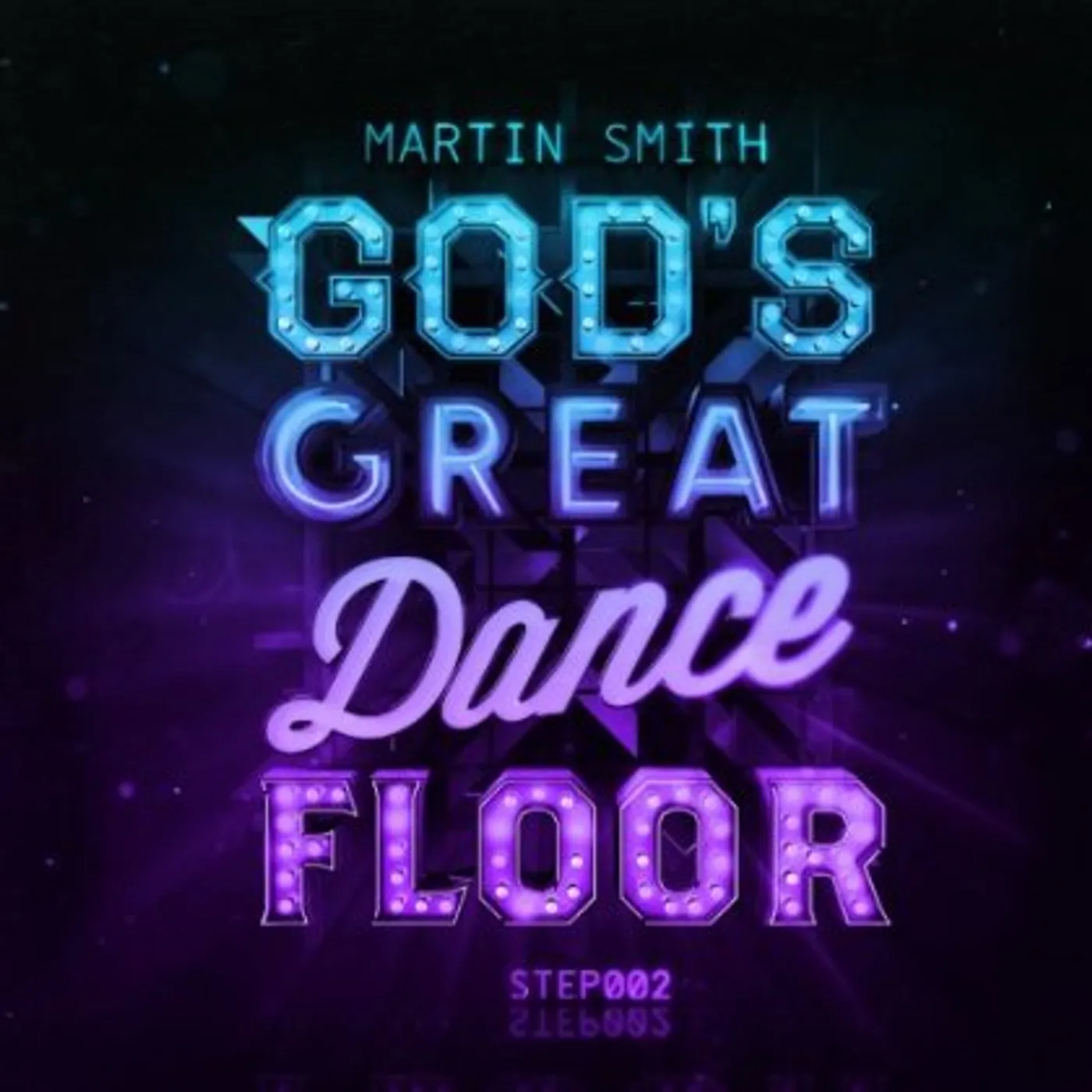 Martin Smith GOD'S GREAT DANCE FLOOR STEP 02 CD
