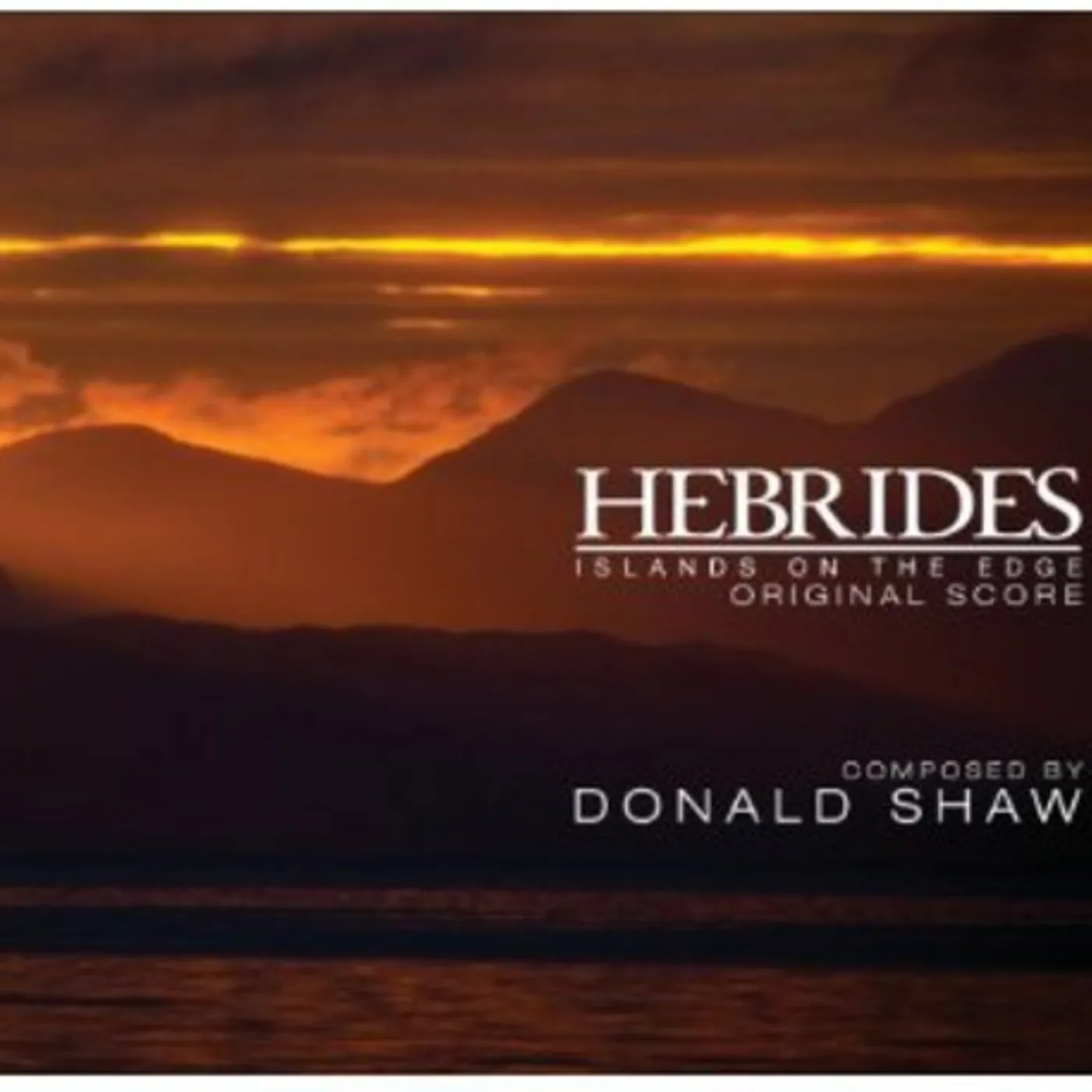 Donald Shaw HEBRIDES - ISLANDS ON THE EDGE: ORIGINAL SCORE CD