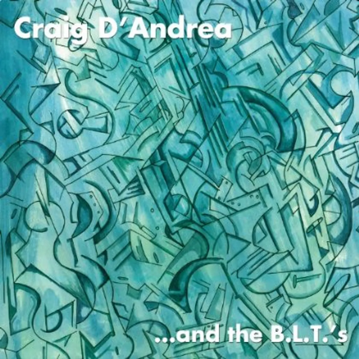 Craig D'Andrea AND THE B.L.T.S CD