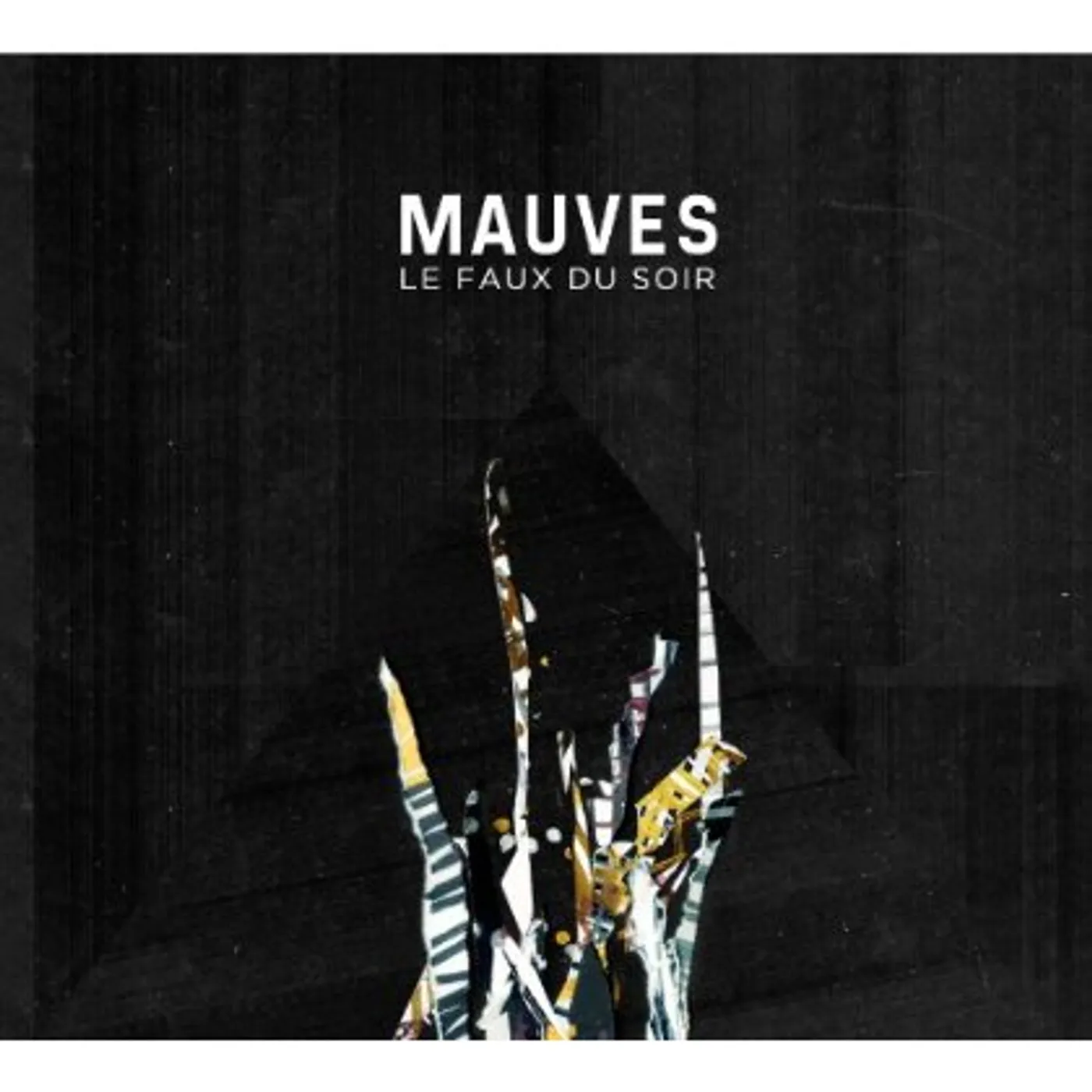Mauves LE FAUX DU SOIR CD