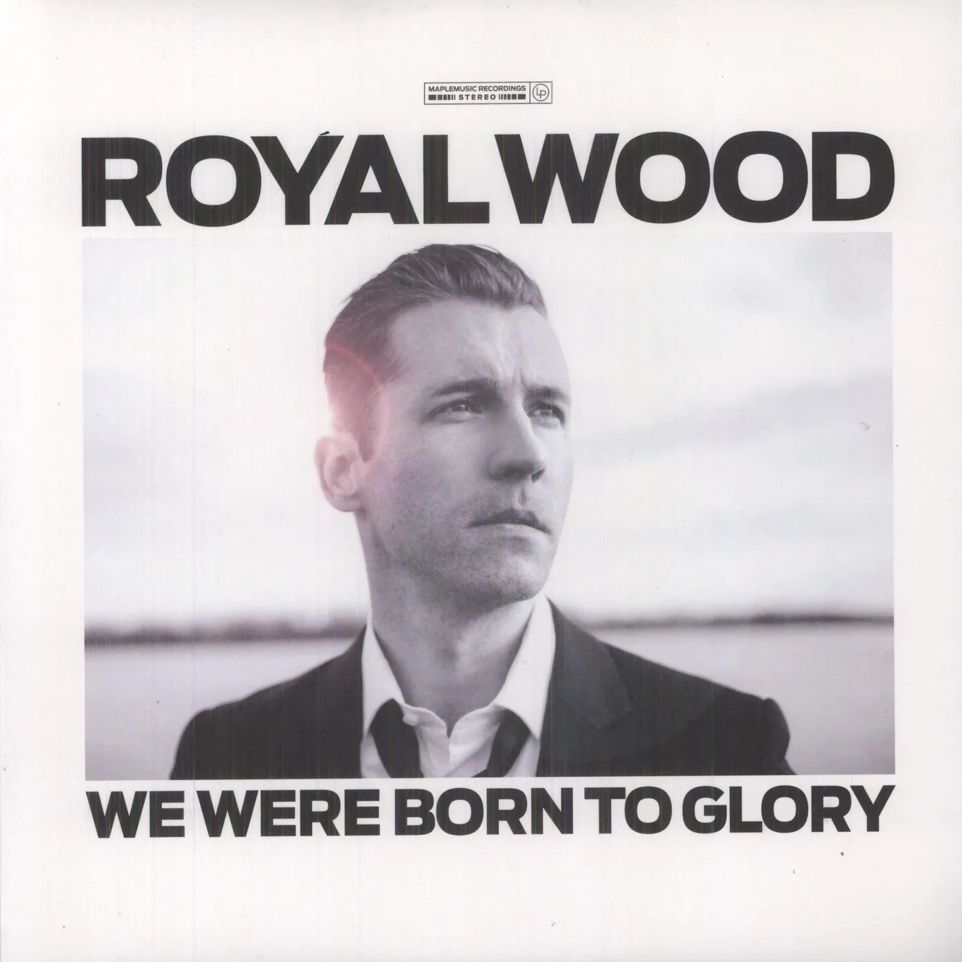 Royal Wood We Were Born To Glory Vinyl Record