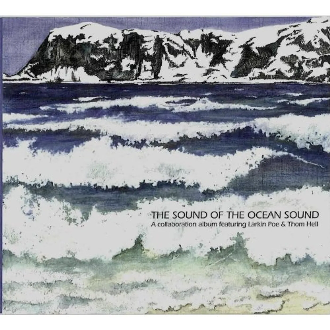 Larkin Poe & Thom Hell SOUND OF THE OCEAN SOUND Vinyl Record