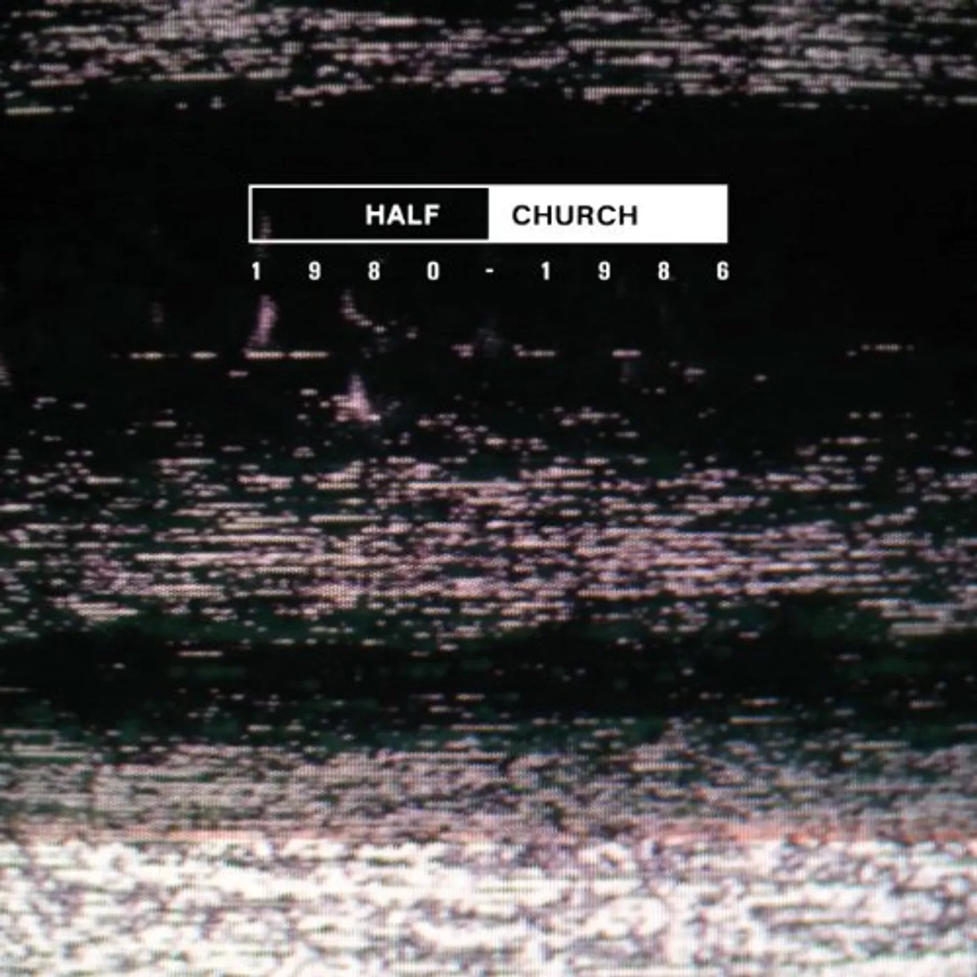 HALF CHURCH 1980-86 Vinyl Record