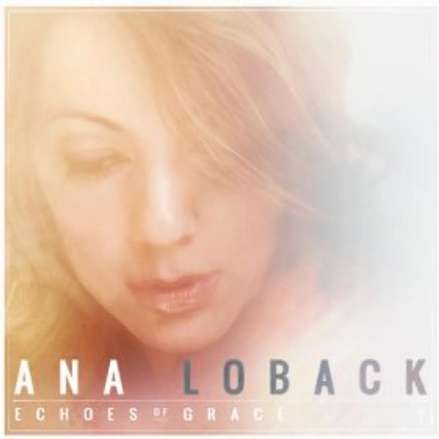 Ana Loback ECHOES OF GRACE CD