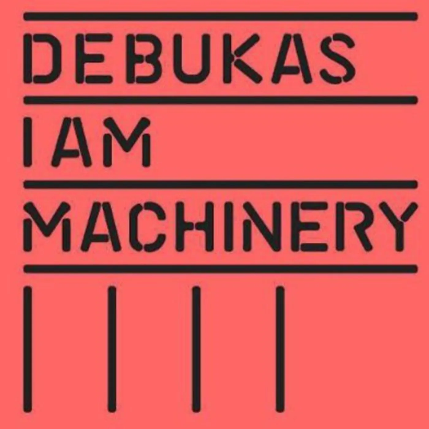 Debukas I AM MACHINERY CD