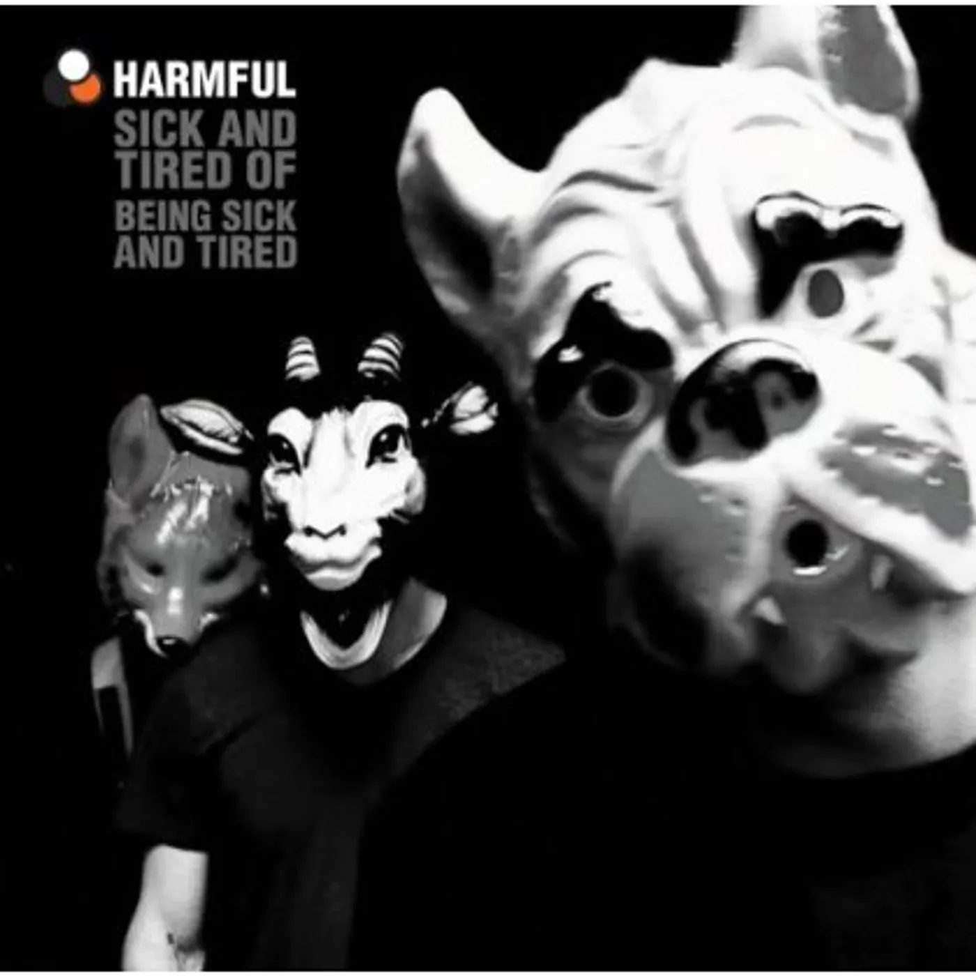 Harmful SICK & TIRED OF BEING Vinyl Record