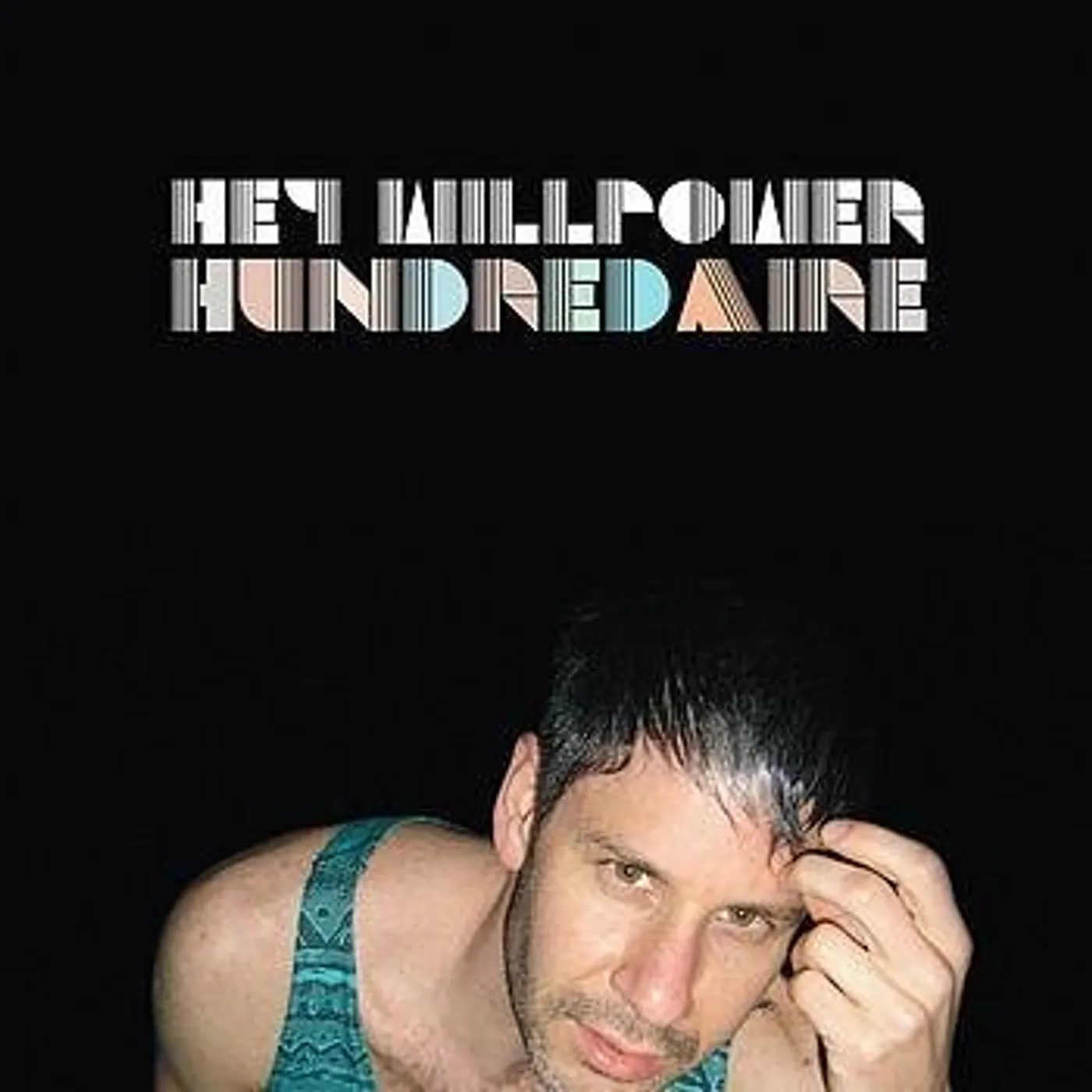 Hey Willpower Hundredaire Vinyl Record