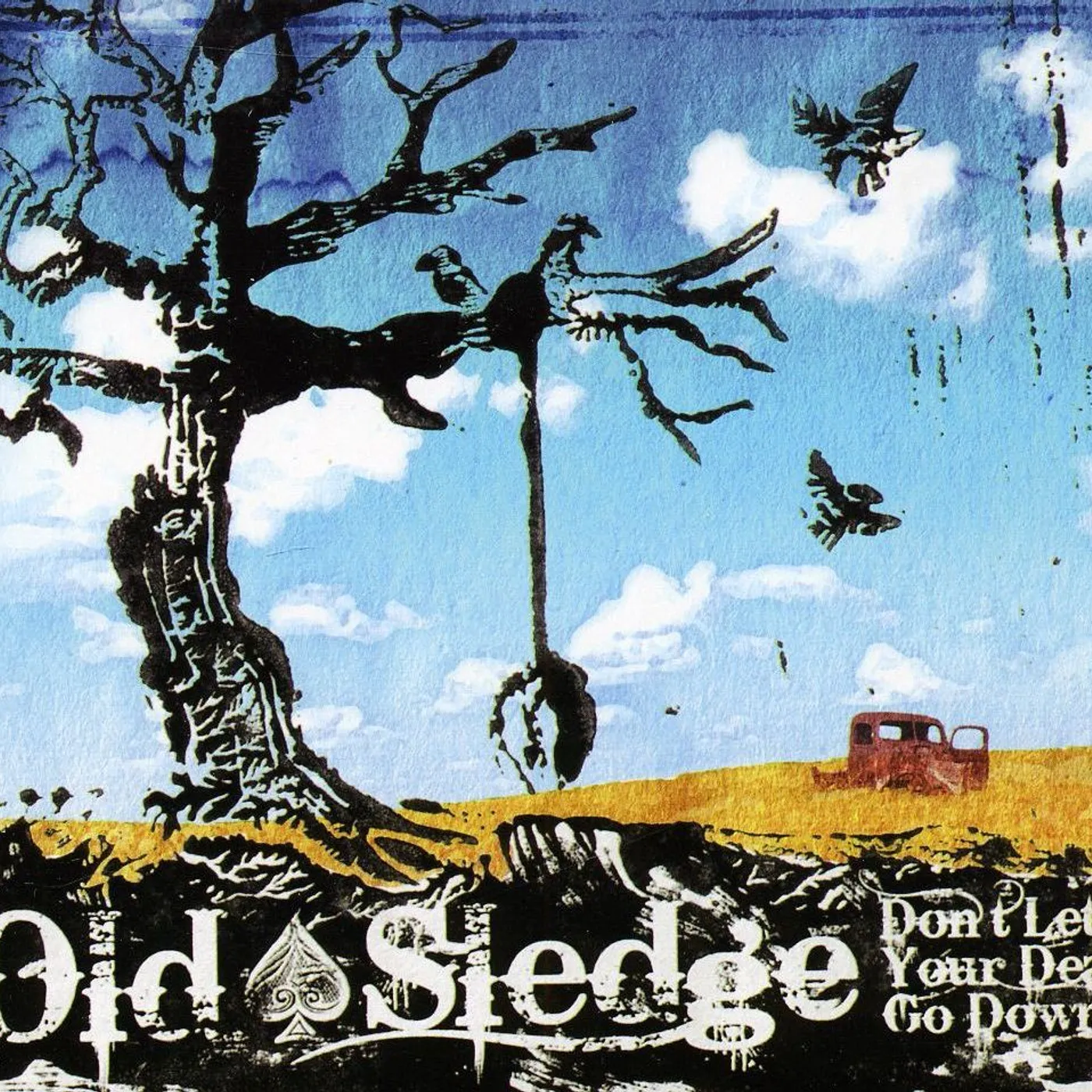 Old Sledge DON'T LET YOUR DEAL GO DOWN CD