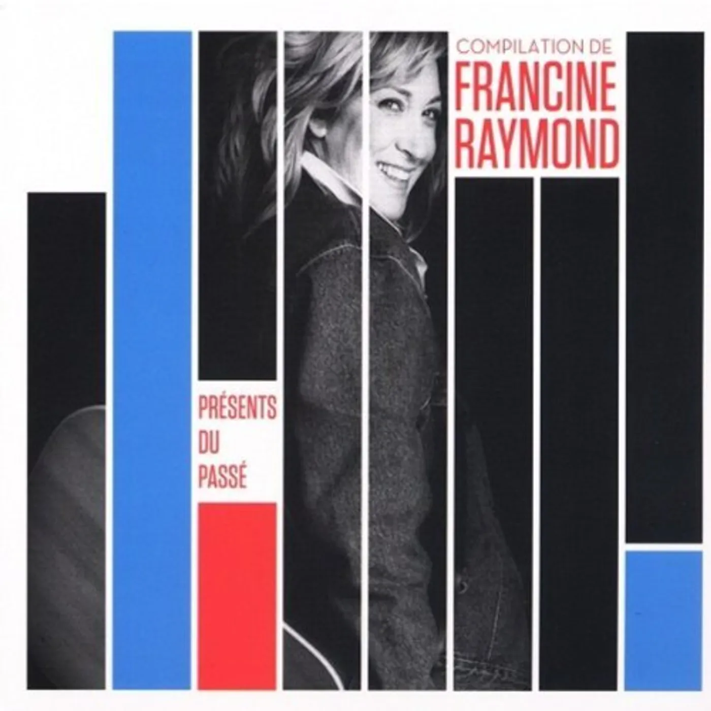Francine Raymond PRESENTS DU PASSE CD