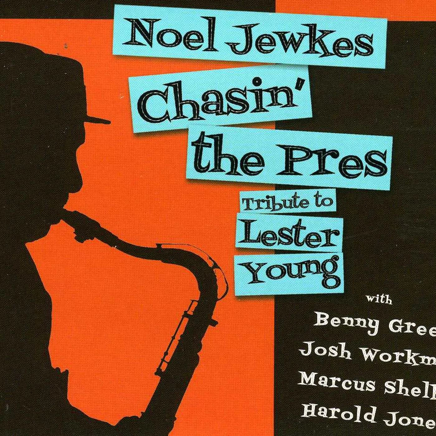 Noel Jewkes CHASIN THE PRES: TRIBUTE TO LESTER YOUNG CD