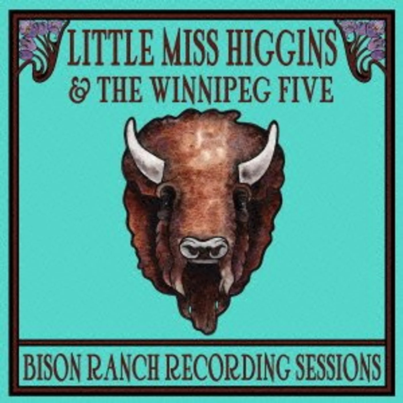 Little Miss Higgins BISON RANCH RECORDING SESSIONS CD