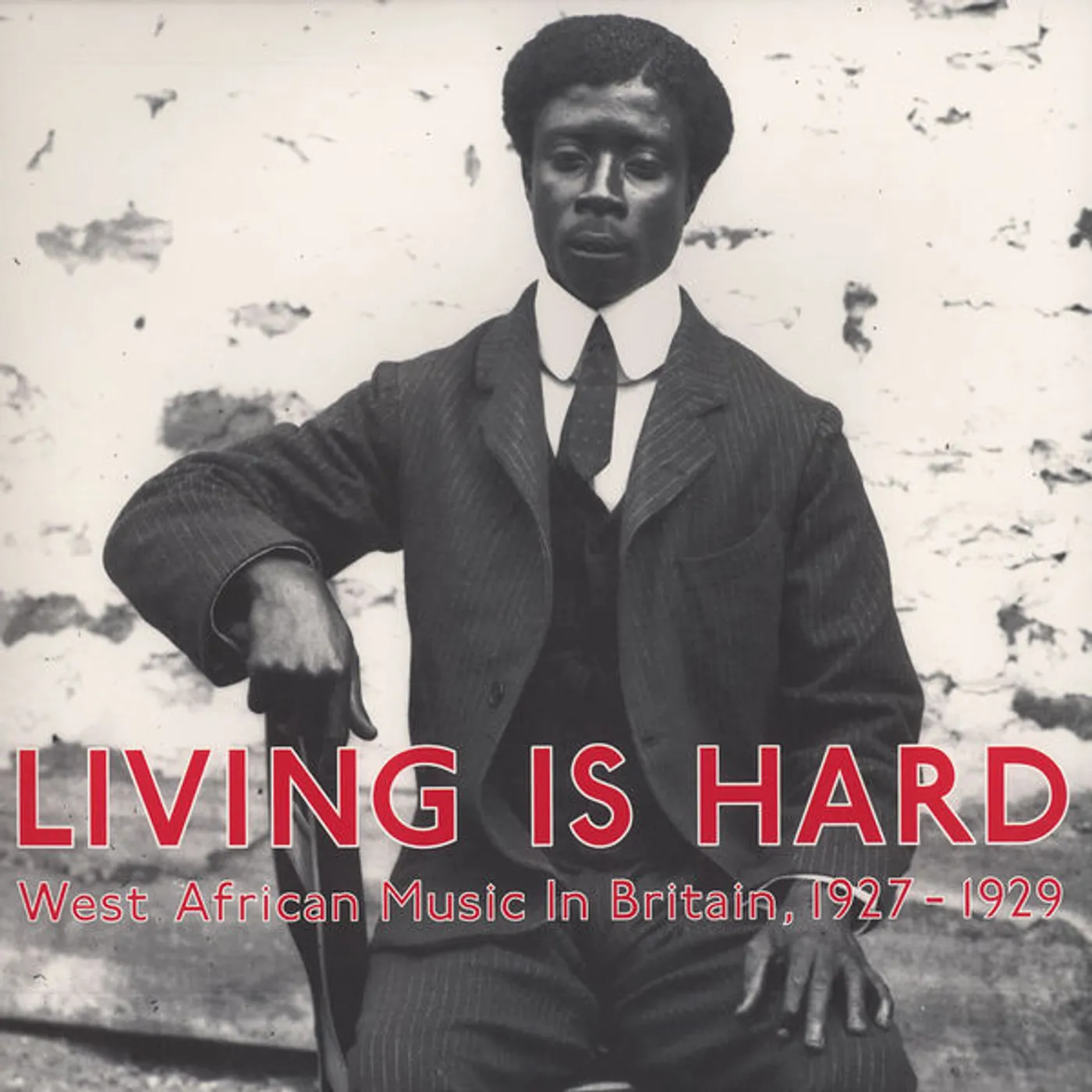 LIVING IS HARD: WEST AFRICAN MUSIC IN BRITAIN 1927 Vinyl Record