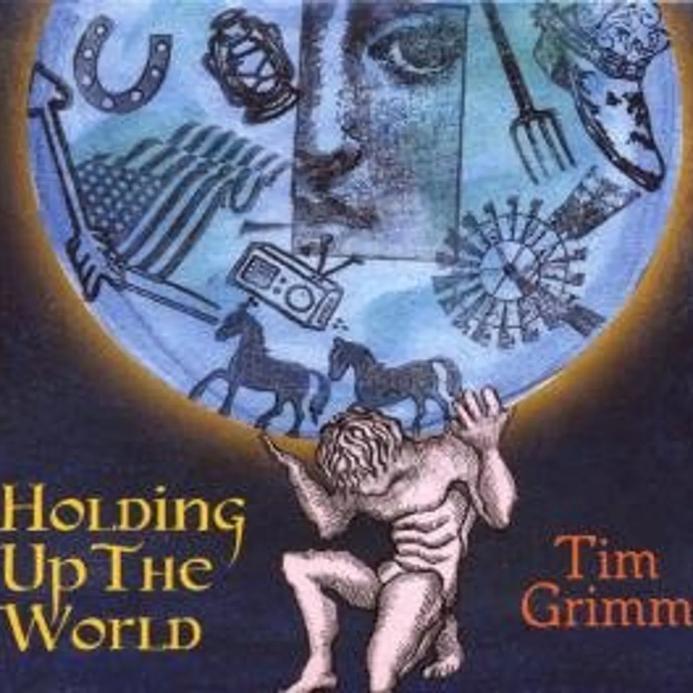 Tim Grimm HOLDING UP THE WORLD CD