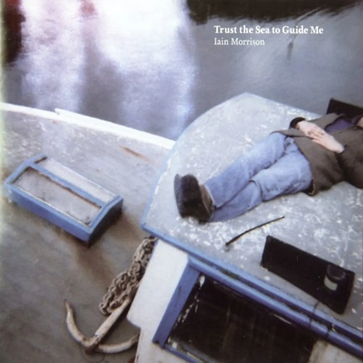 Iain Morrison TRUST THE SEA TO GUIDE ME CD