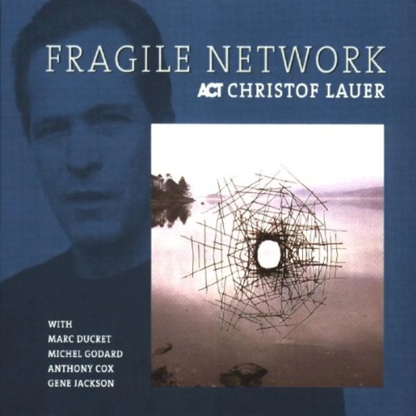 Christof Lauer FRAGILE NETWORK CD