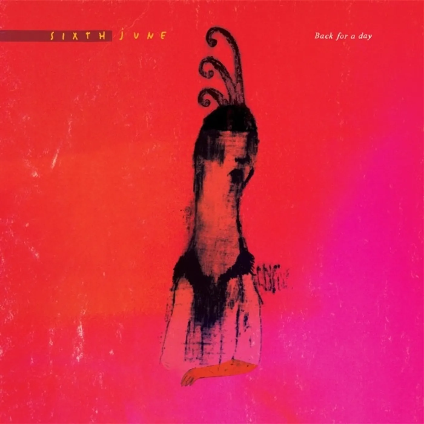 Sixth June BACK FOR A DAY Vinyl Record