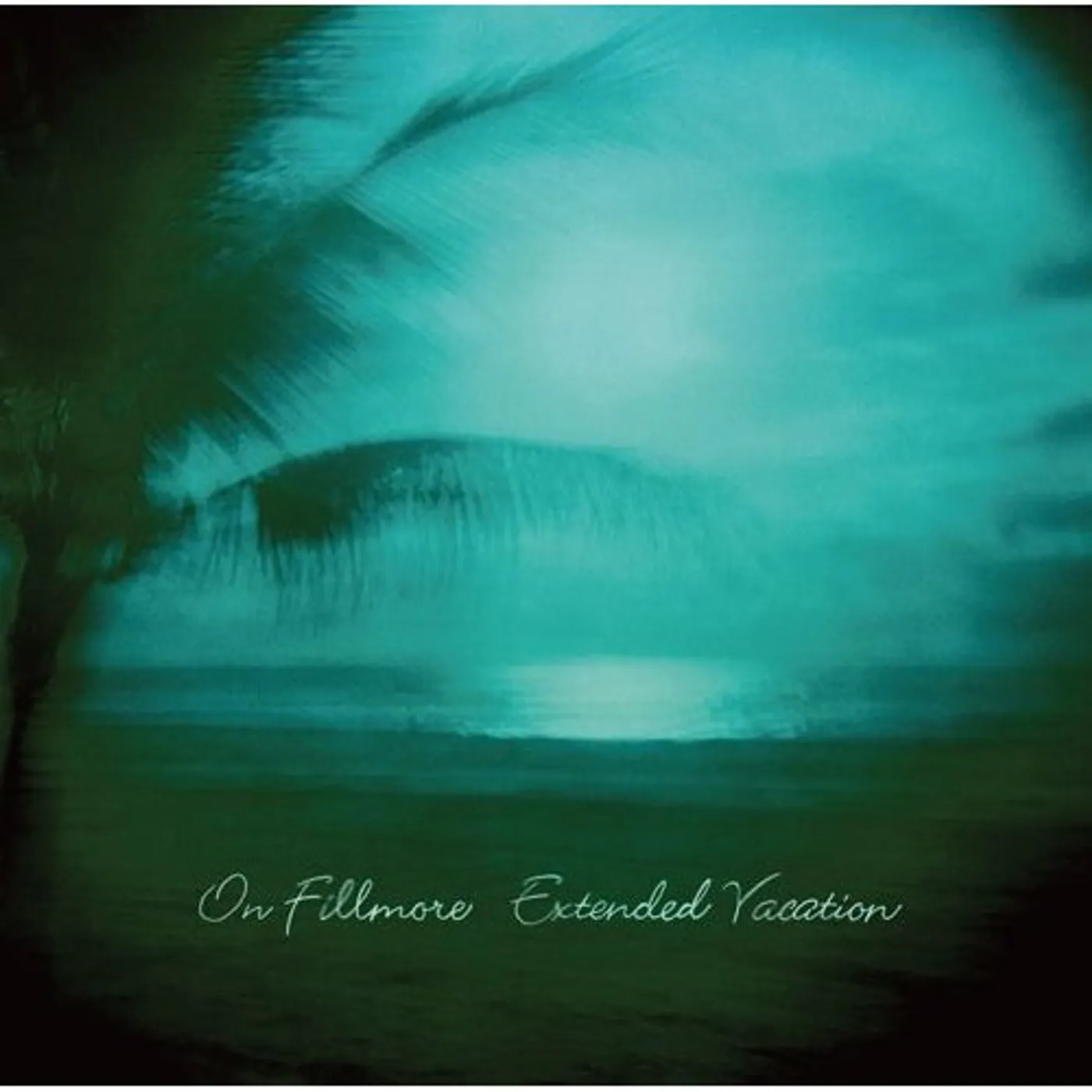 On Fillmore EXTENDED VACATION CD