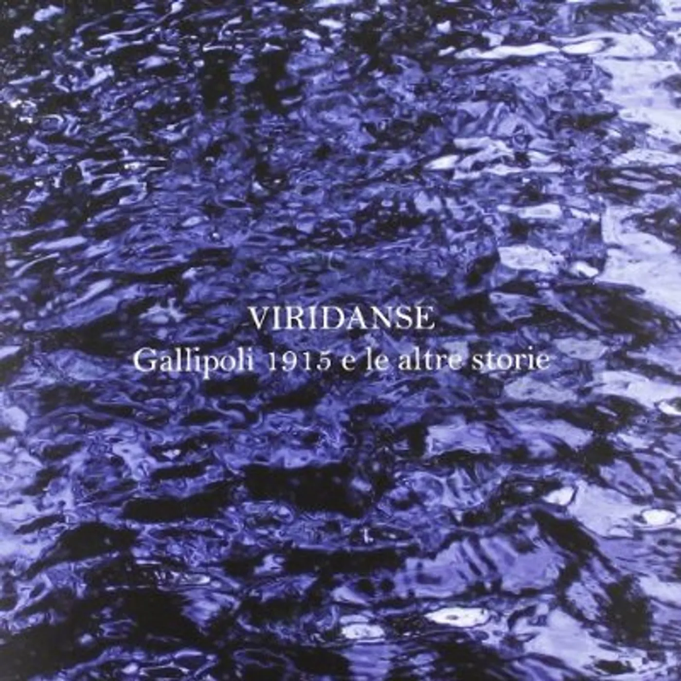 Viridanse GALLIPOLI 1915 E LE ALTRE STORIE CD