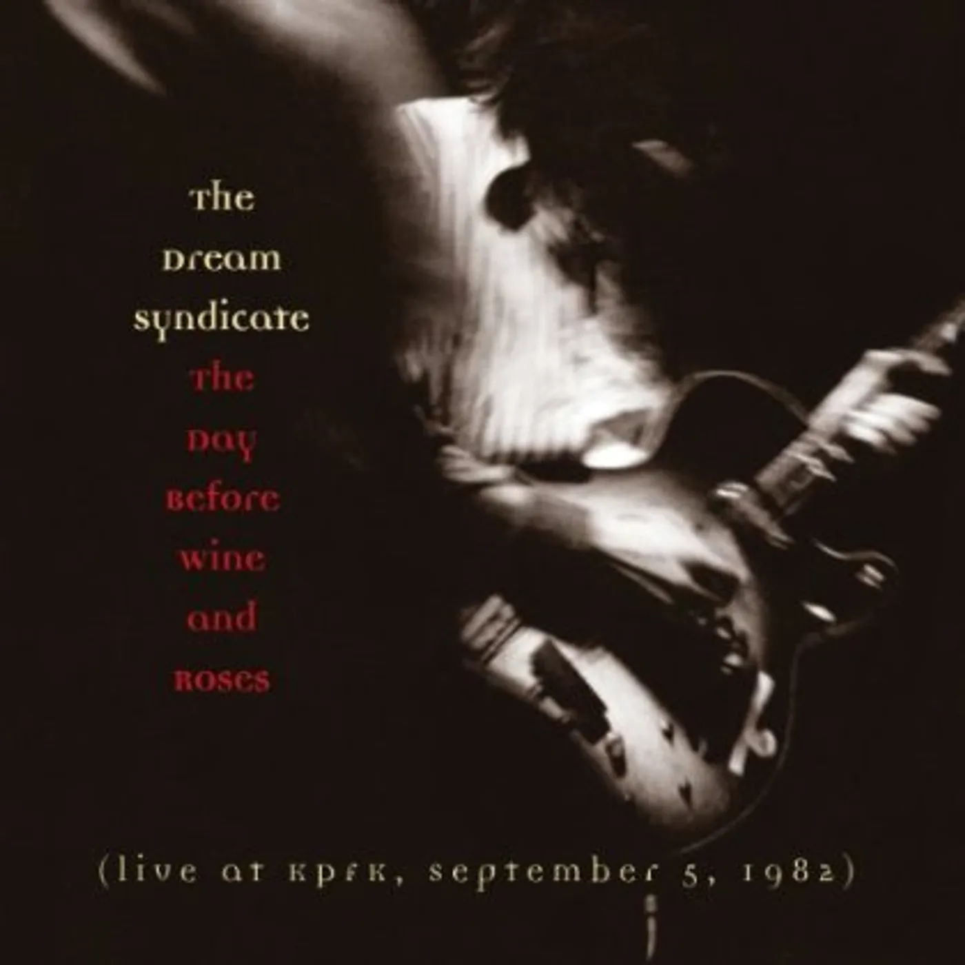 The Dream Syndicate DAY BEFORE WINE & ROSES CD