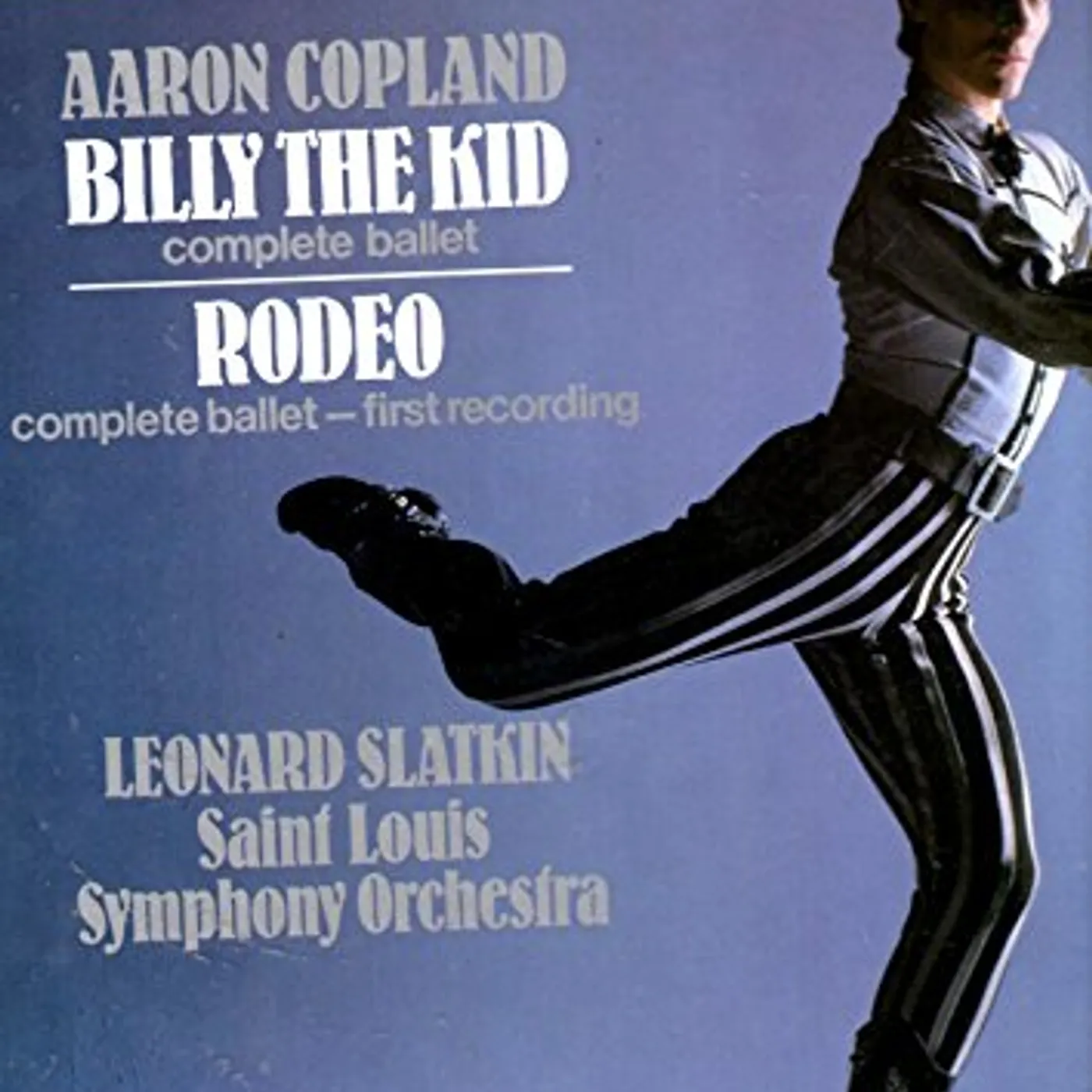 Leonard Slatkin AARON COPELAND: BILLY THE KID / RODEO Vinyl Record
