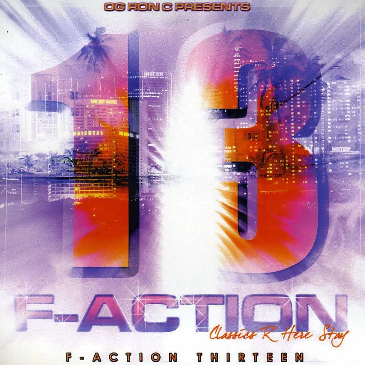 O.G. Ron C F-ACTION 13 CD