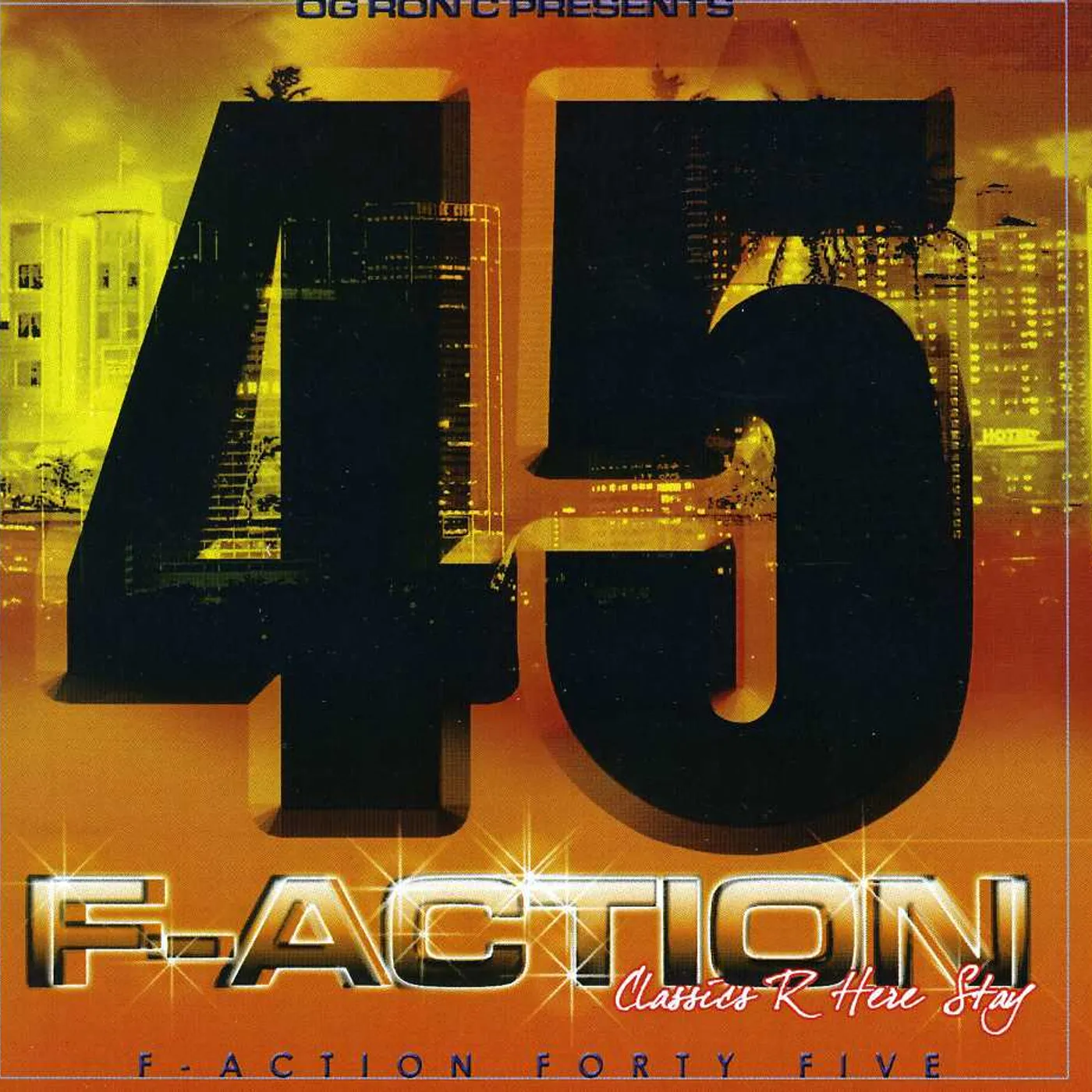 O.G. Ron C F-ACTION 45 CD