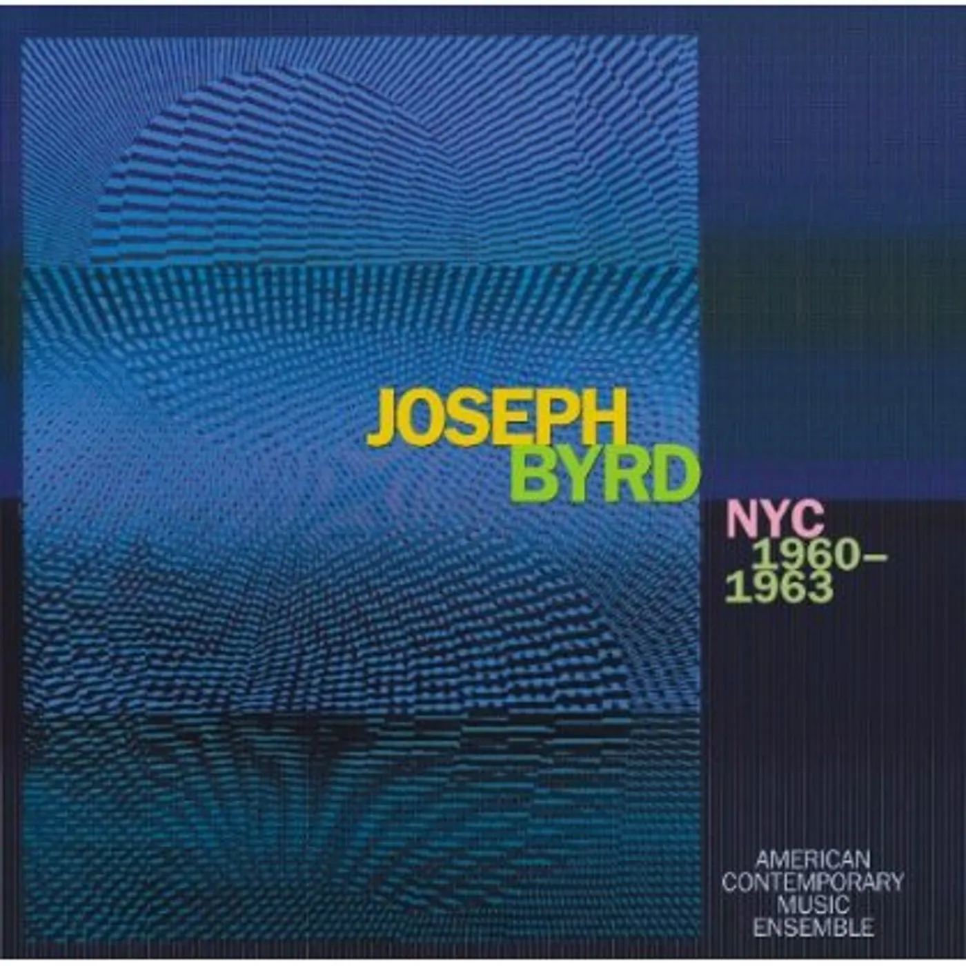 JOSEPH BYRD: NYC 1960-1963 CD