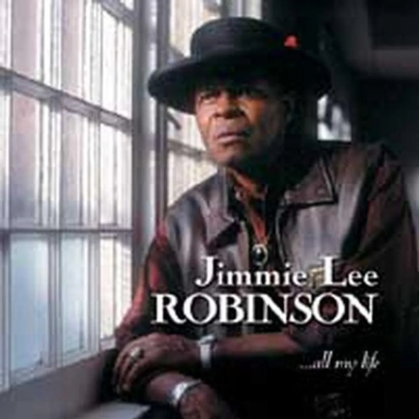 Jimmie Lee Robinson ALL MY LIFE Vinyl Record