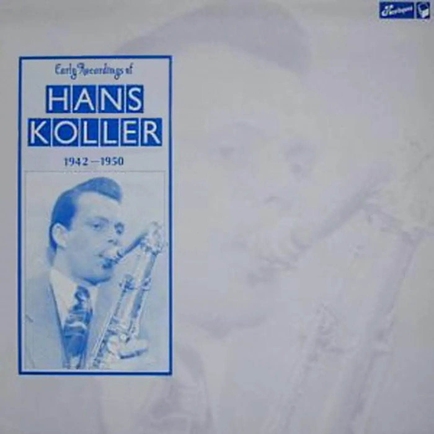 Hans Koller EARLY RECORDINGS 1942-50 Vinyl Record