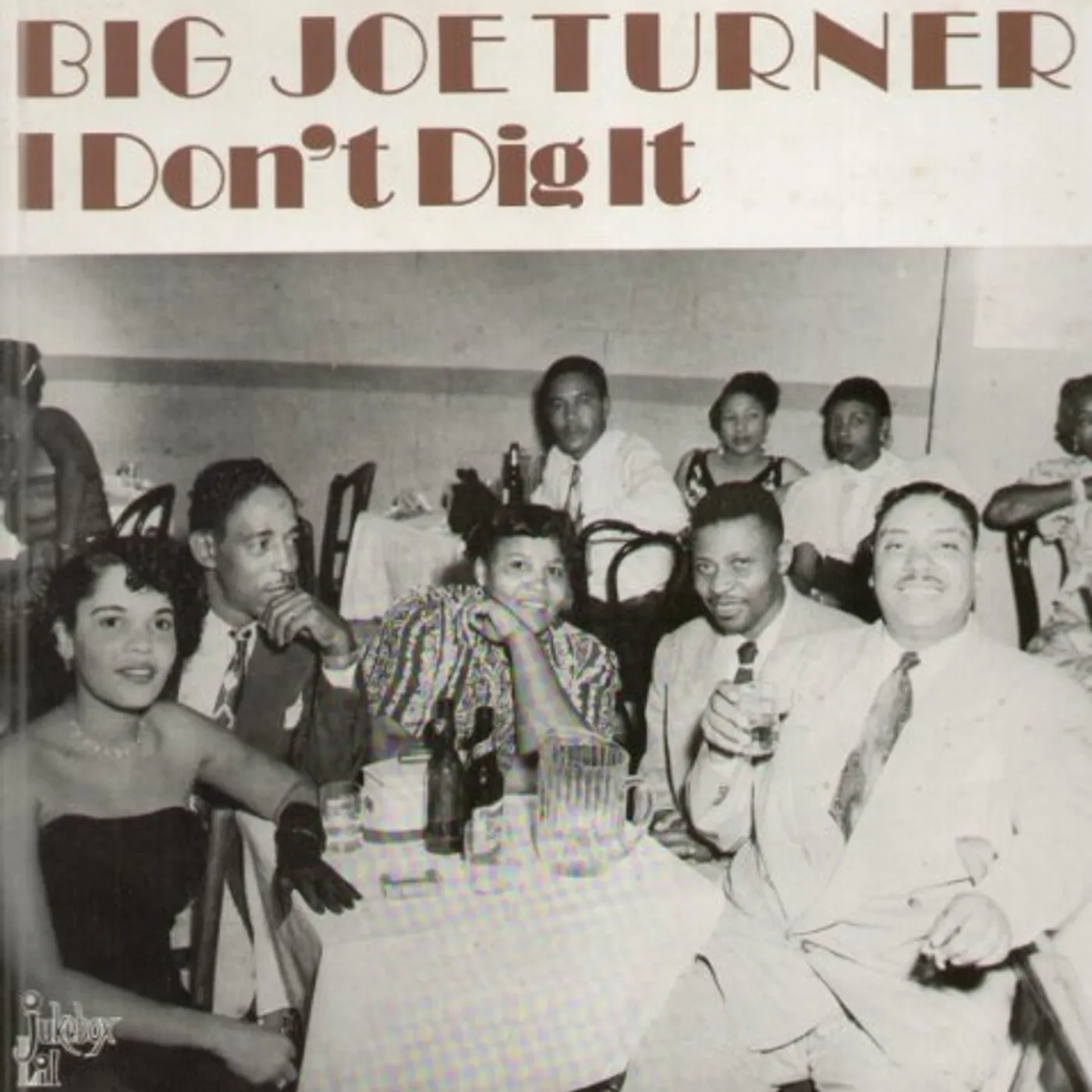Big Joe Turner I DON'T DIG IT Vinyl Record