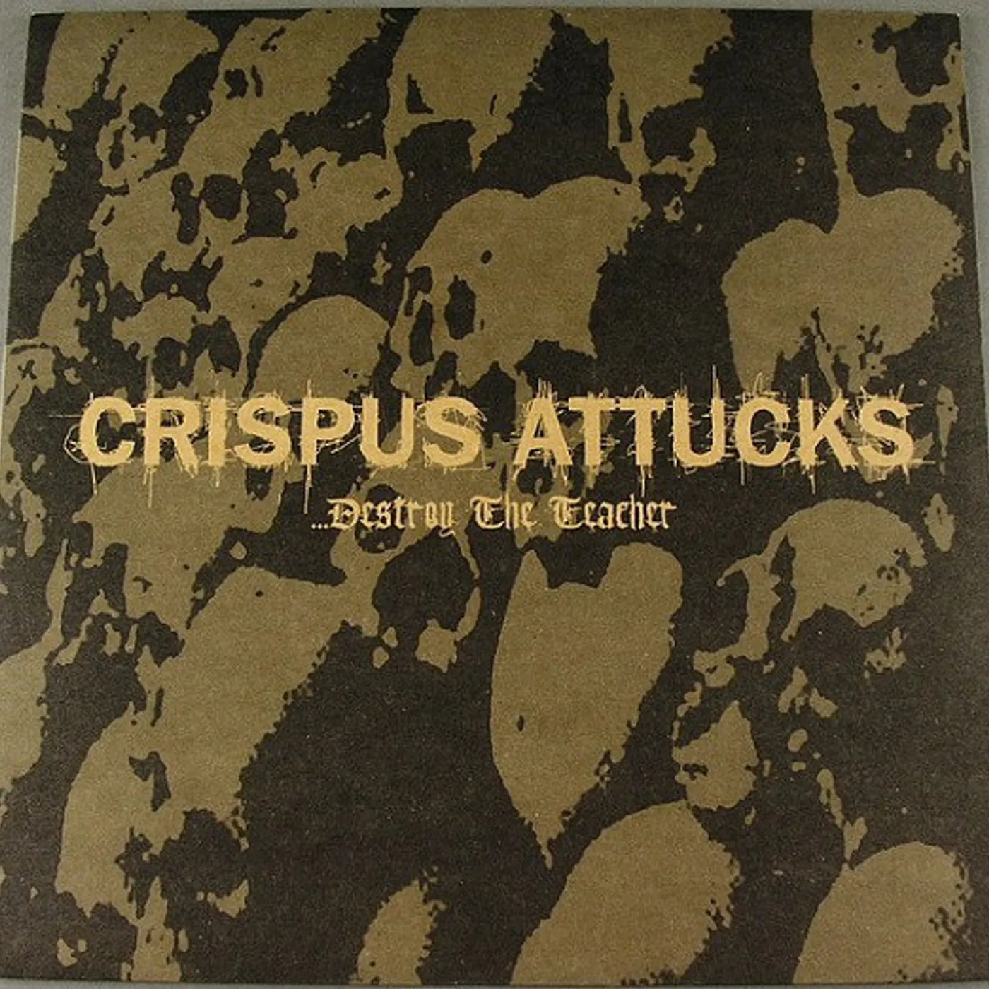 Crispus Attucks Destroy The Teacher Vinyl Record