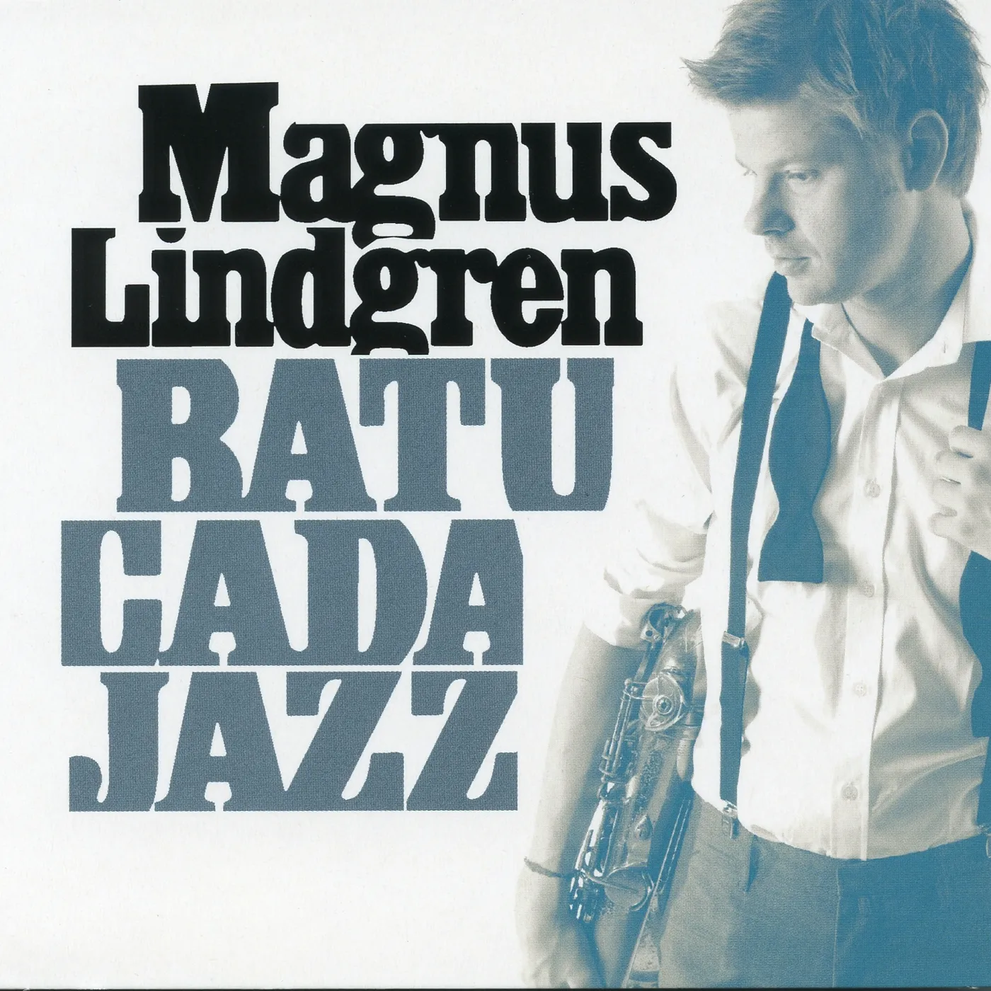 Magnus Lindgren BATUCADA JAZZ CD