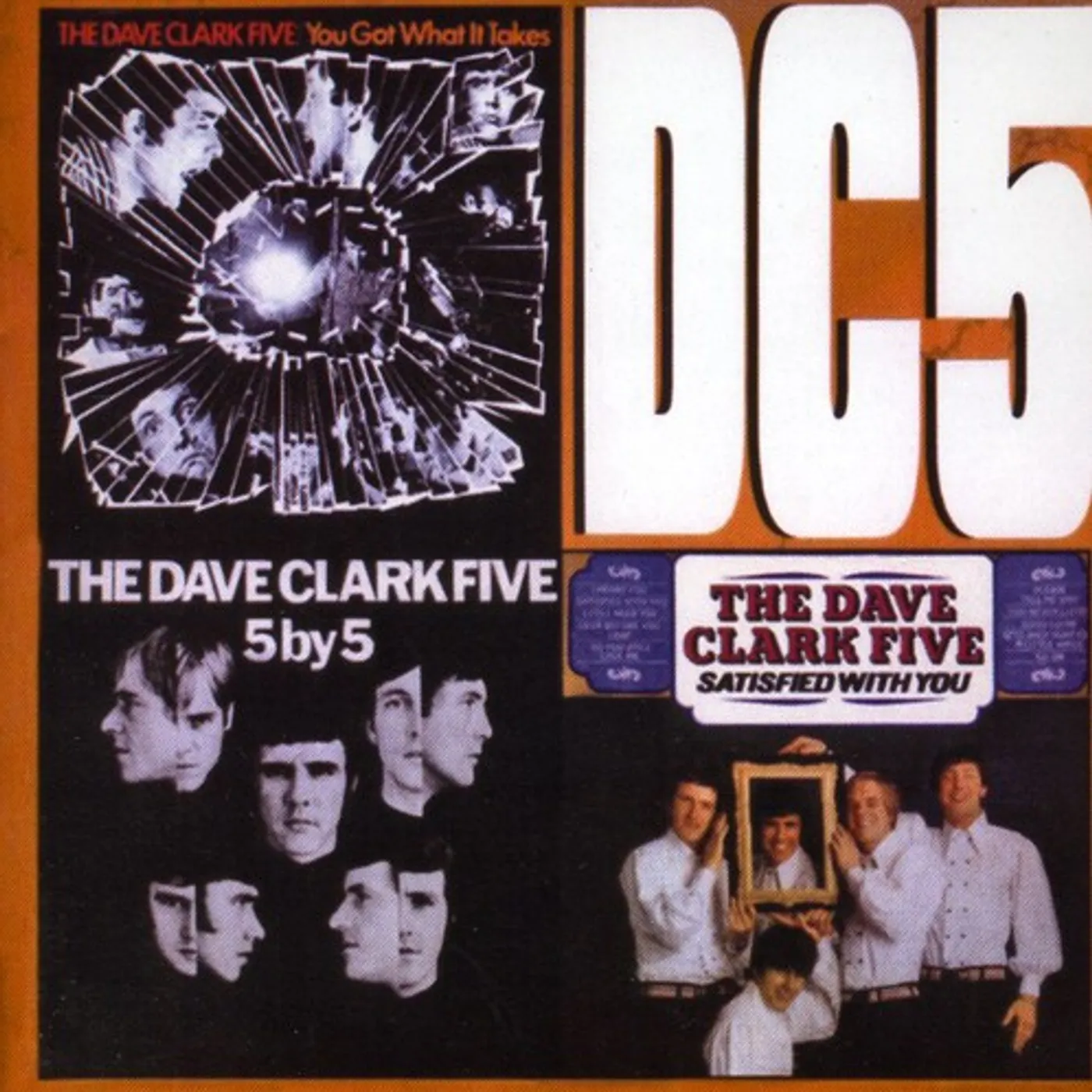 The Dave Clark Five SATISFIED / 5X5 / YOU GOT WHAT I WANT CD