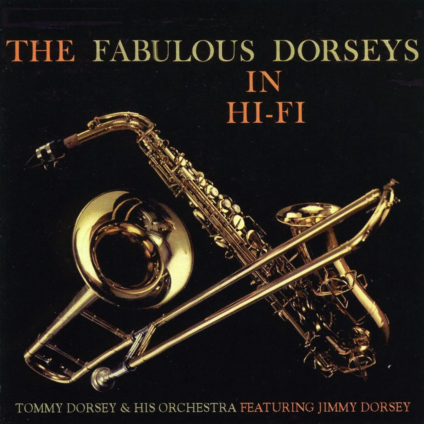 The Dorsey Brothers FABULOUS DORSEYS IN HI-FI CD