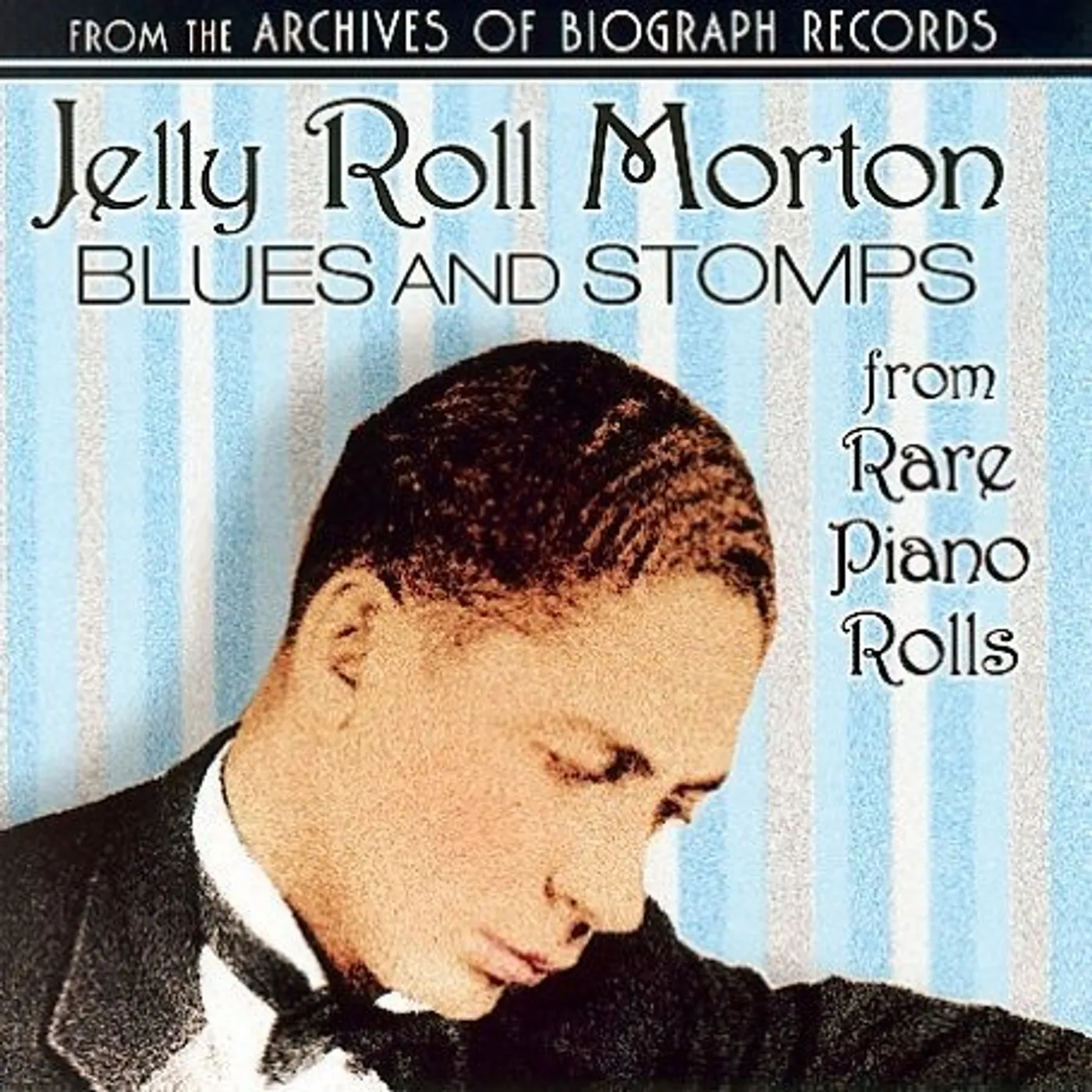Jelly Roll Morton BLUES & STOMPS FROM RARE PIANO ROLLS CD