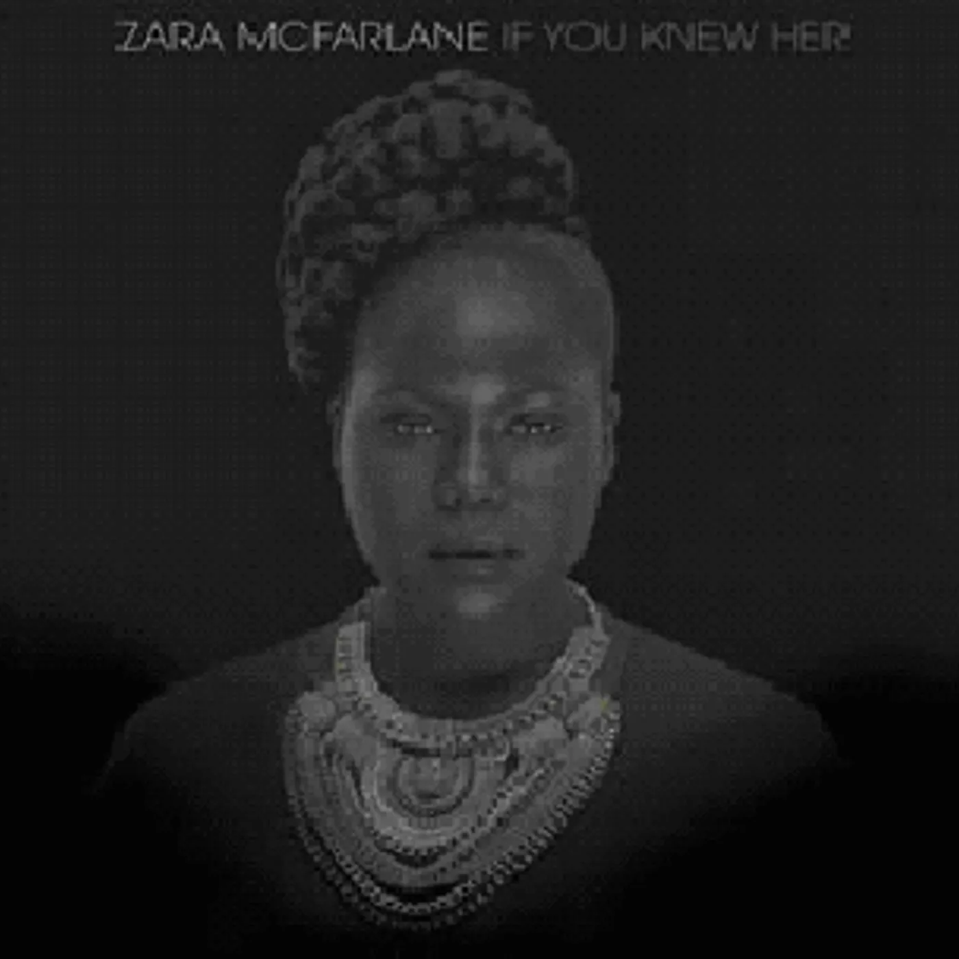 Zara McFarlane IF YOU KNEW HER CD