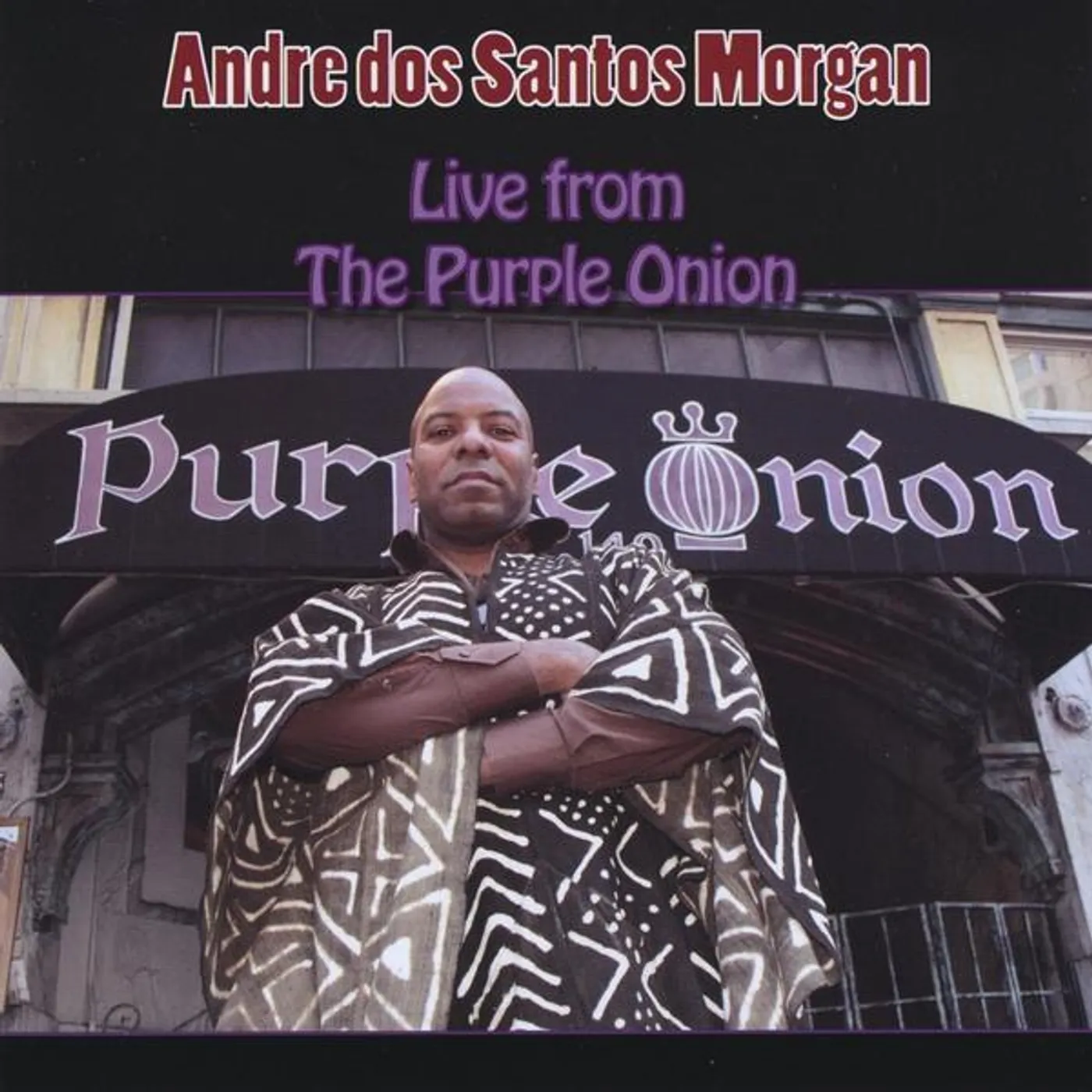 Andre dos Santos Morgan LIVE FROM THE PURPLE ONION CD