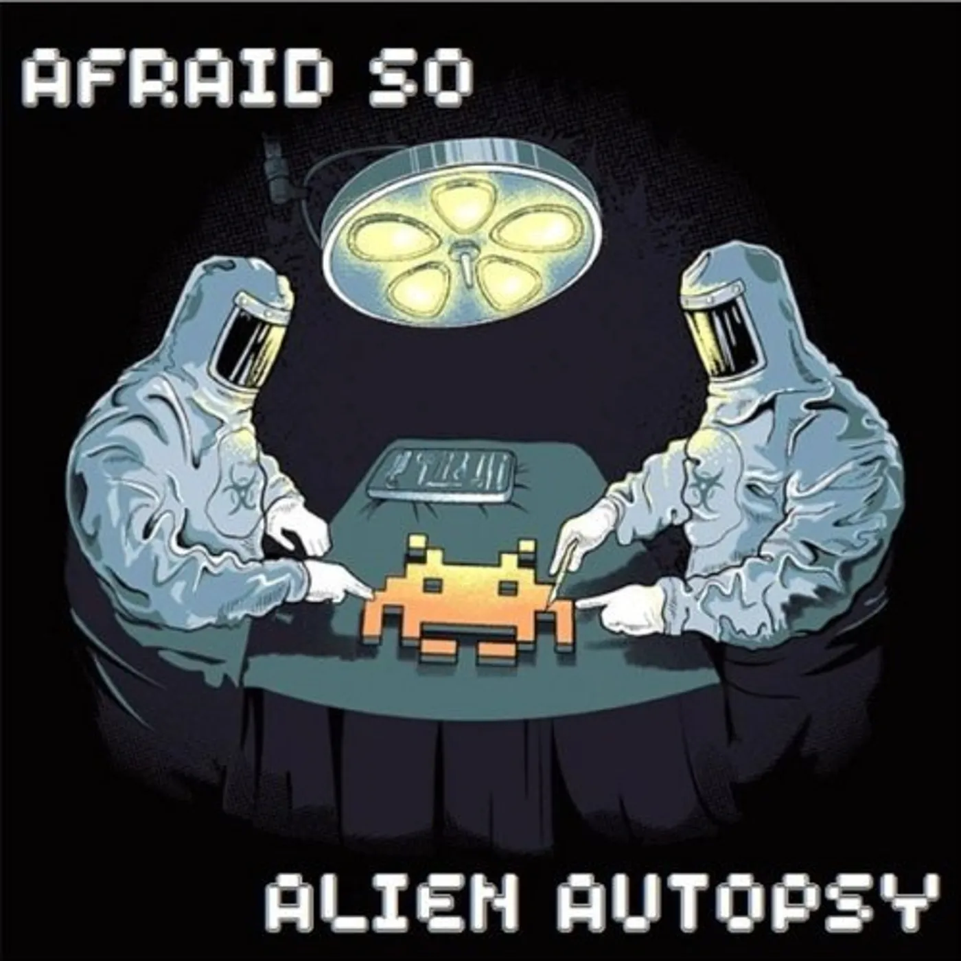 Afraid So ALIEN AUTOPSY CD