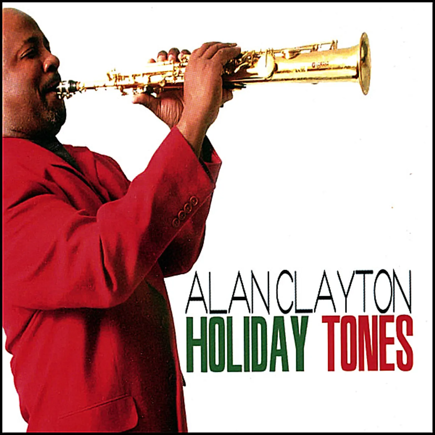 Alan Clayton HOLIDAY TONES CD