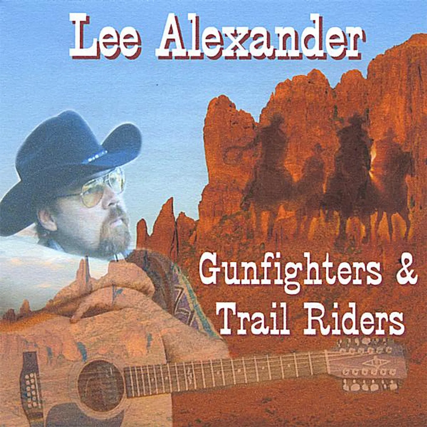 Lee Alexander GUNFIGHTERS & TRAIL RIDERS CD