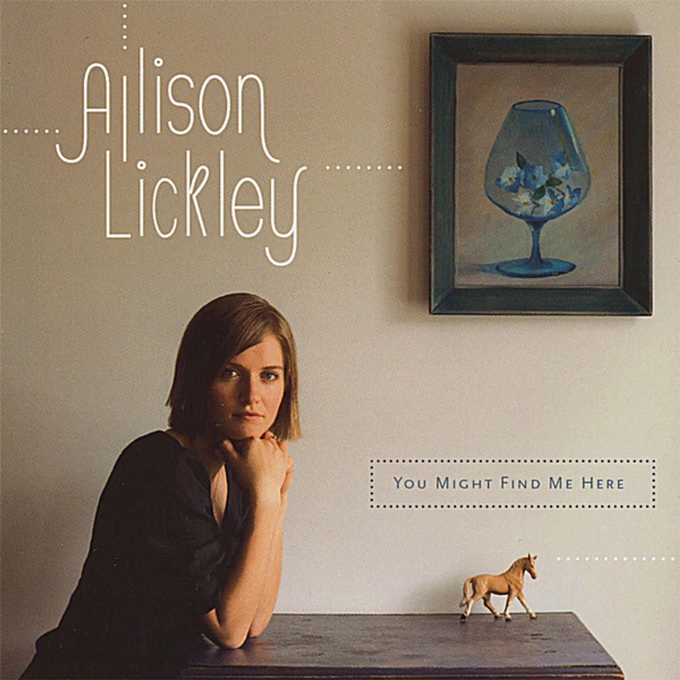Allison Lickley YOU MIGHT FIND ME HERE CD