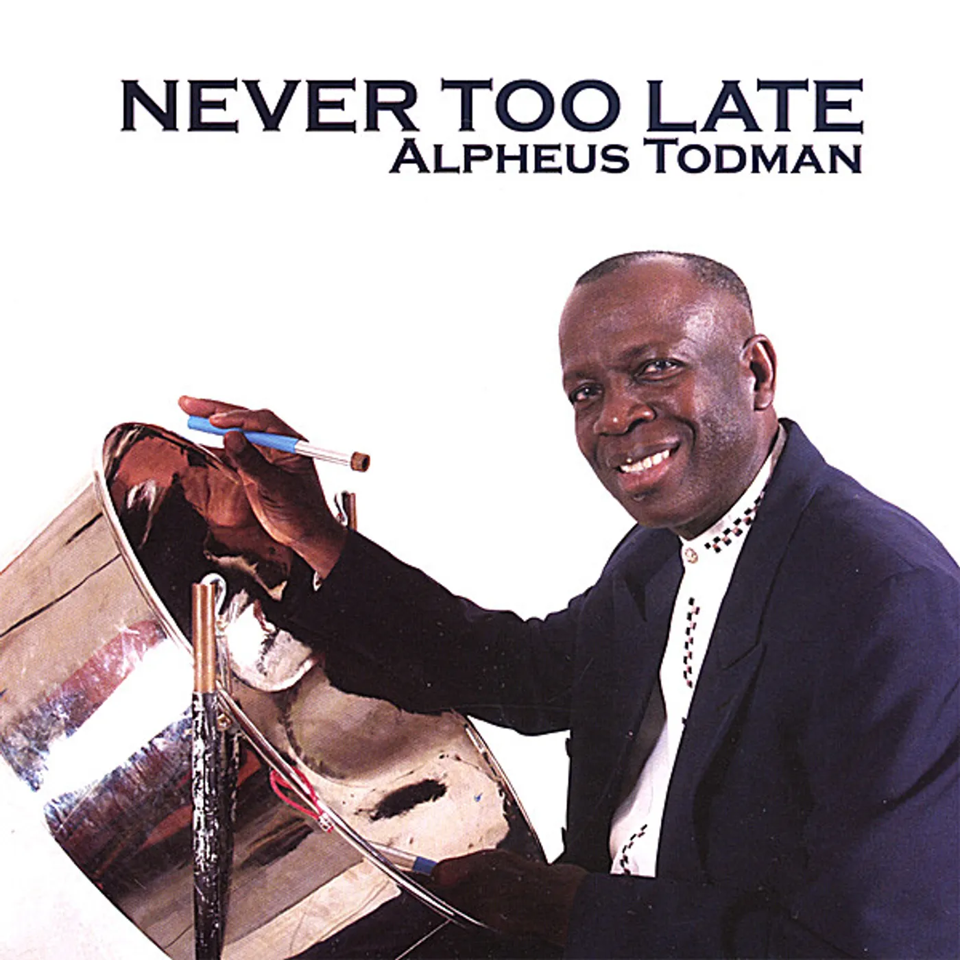 Alpheus Todman NEVER TOO LATE CD