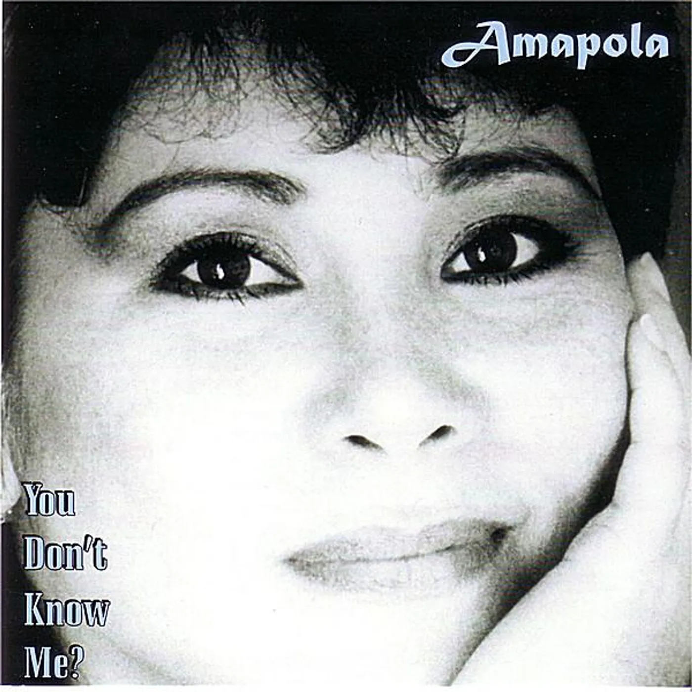 Amapola YOU DON'T KNOW ME? CD