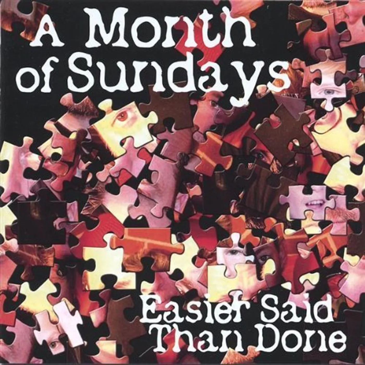 Month Of Sundays EASIER SAID THAN DONE CD