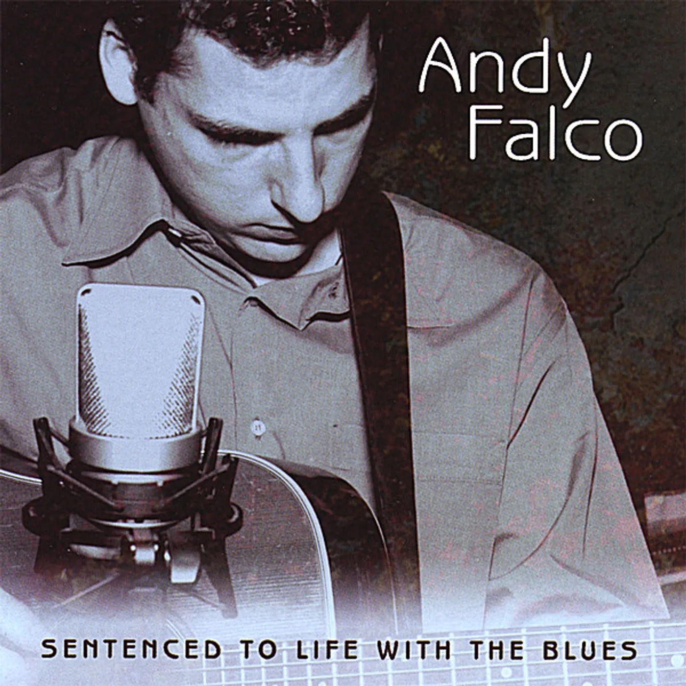 Andy Falco SENTENCED TO LIFE WITH THE BLUES CD