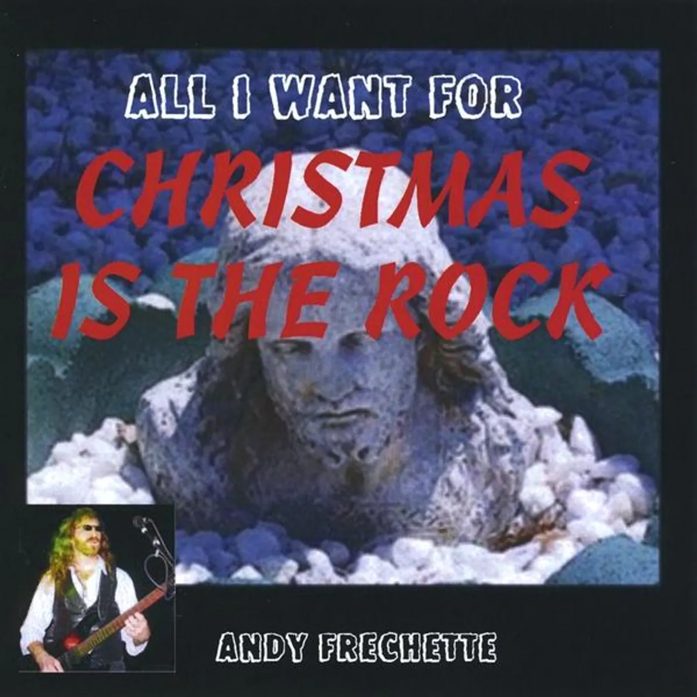Andy Frechette ALL I WANT FOR CHRISTMAS IS THE ROCK CD