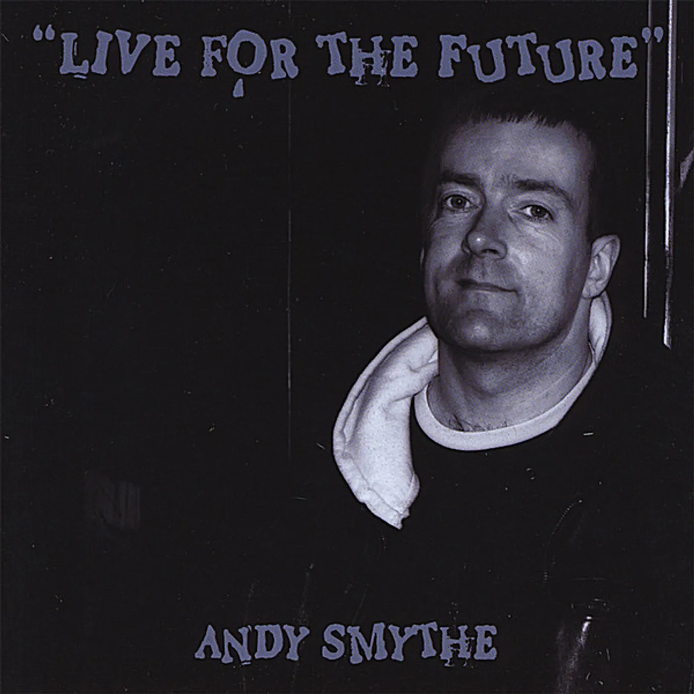 Andy Smythe LIVE FOR THE FUTURE CD