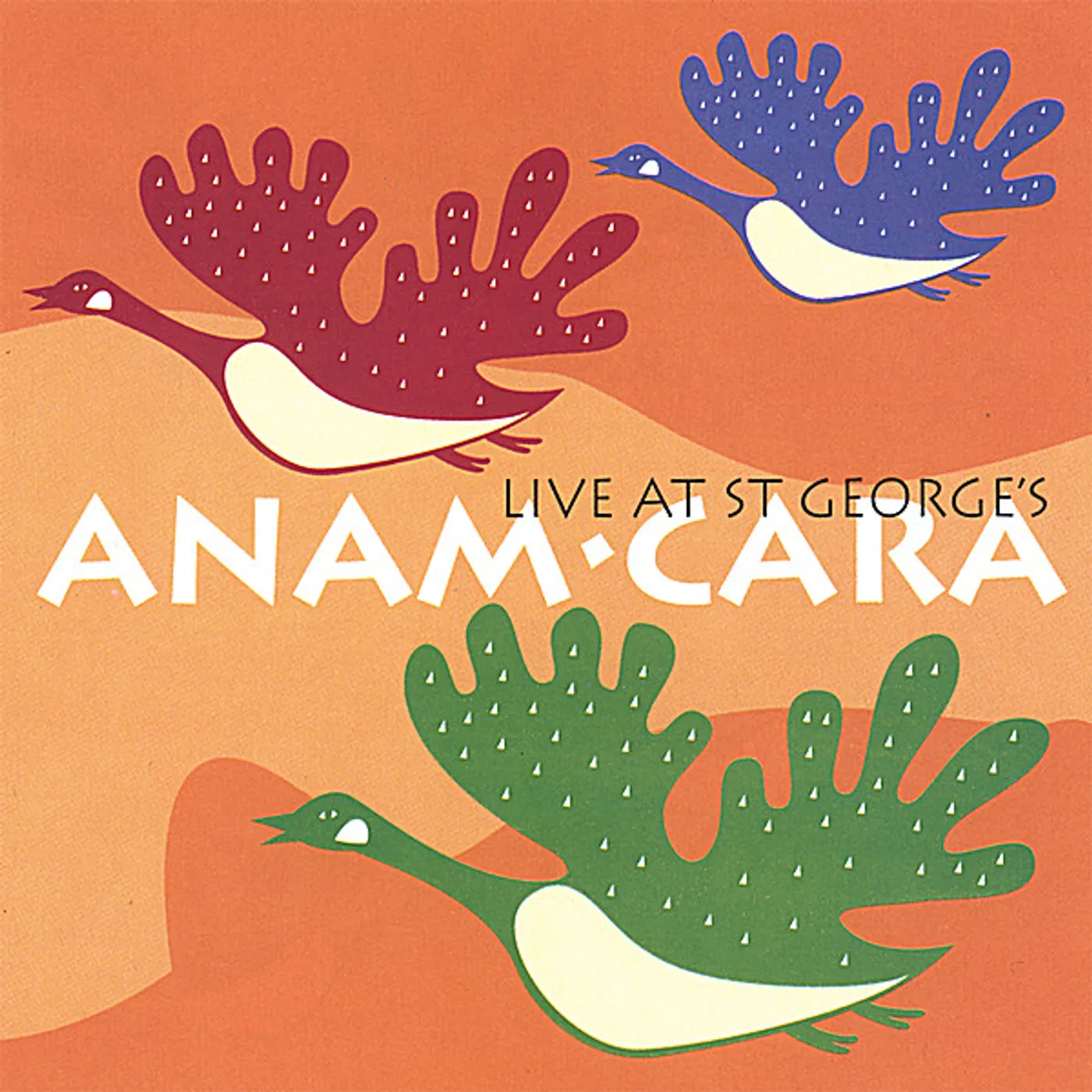 Anam Cara LIVE AT ST GEORGE'S CD