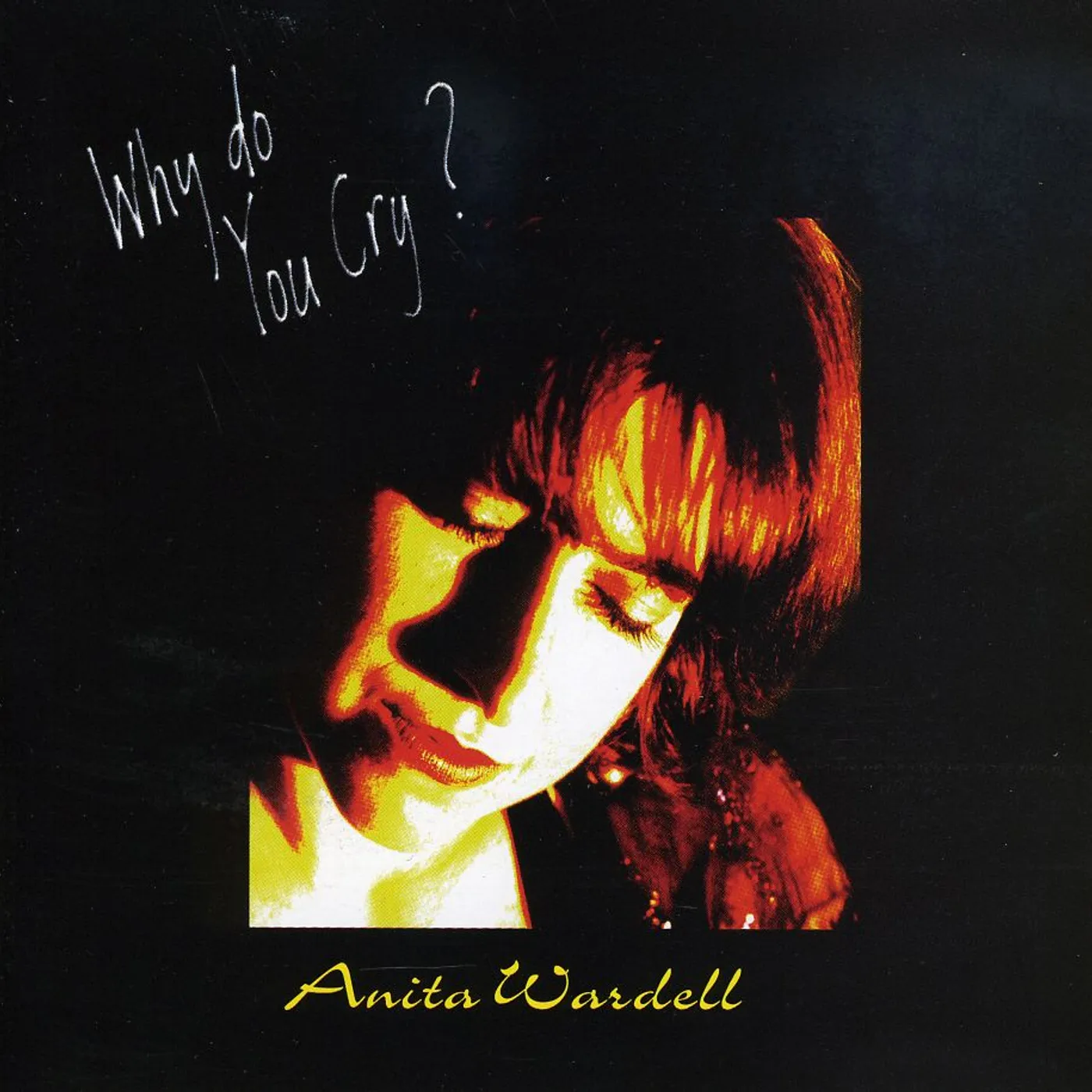 Anita Wardell WHY DO YOU CRY? CD